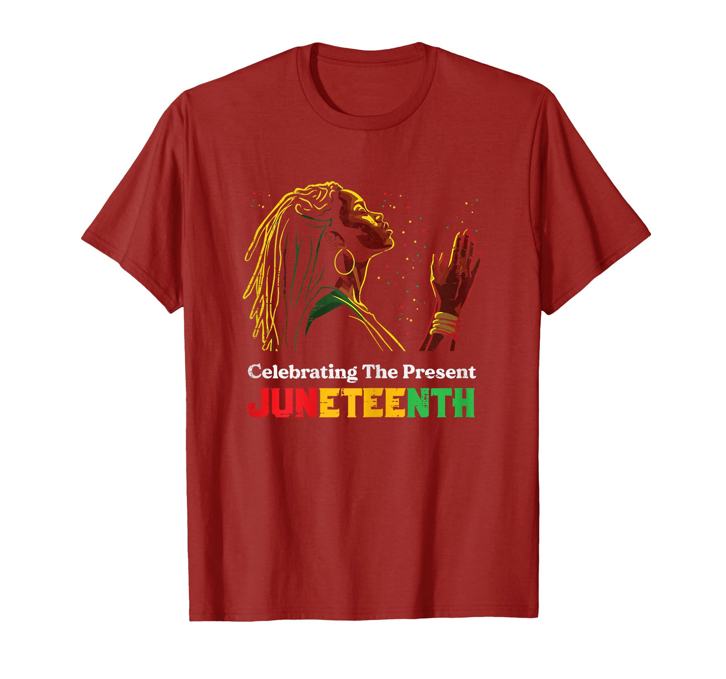 Juneteenth Celebrating The Present Black African Women T-Shirt