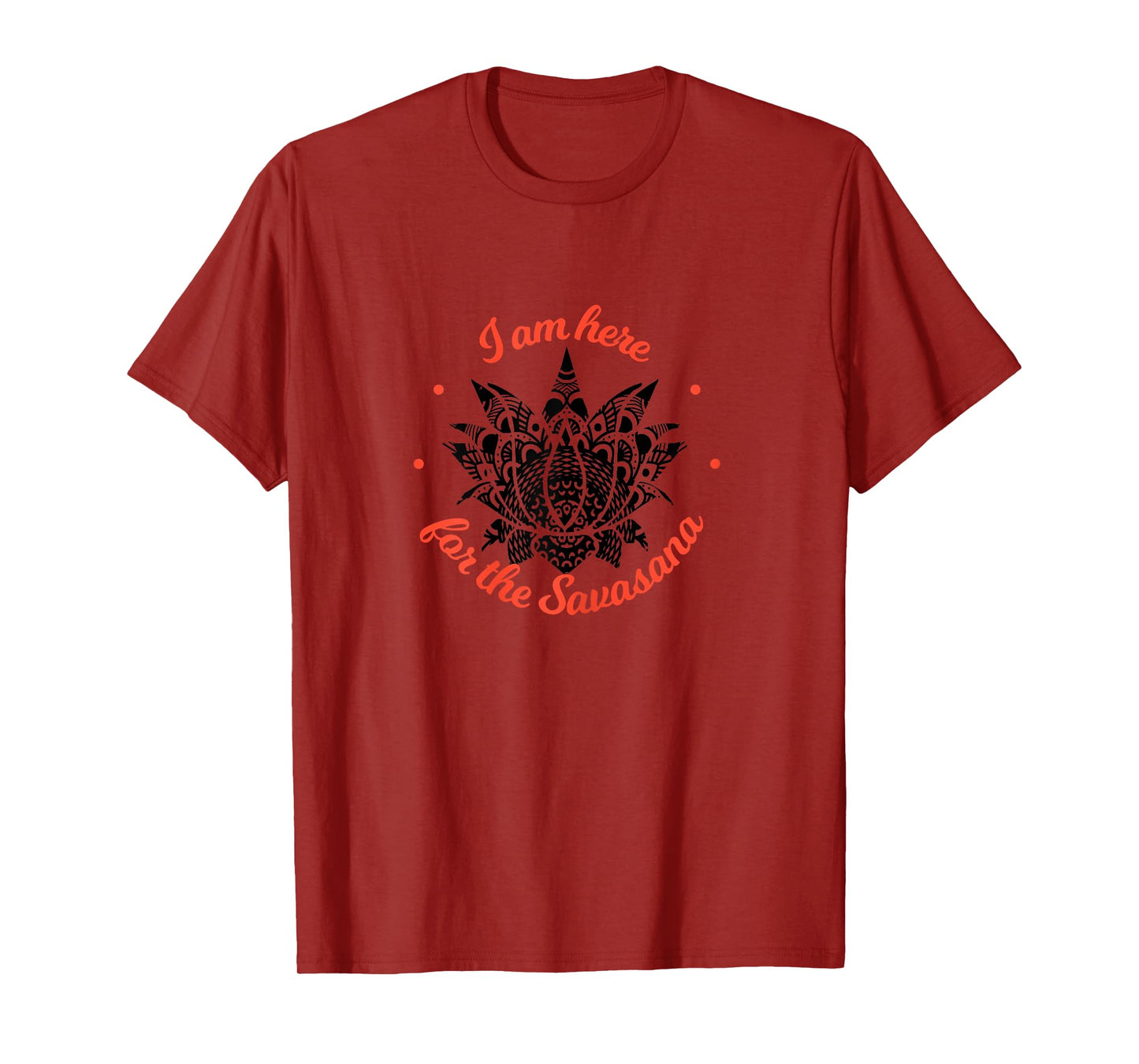 I am just here for the Savasana Shavasana Meditation T-Shirt
