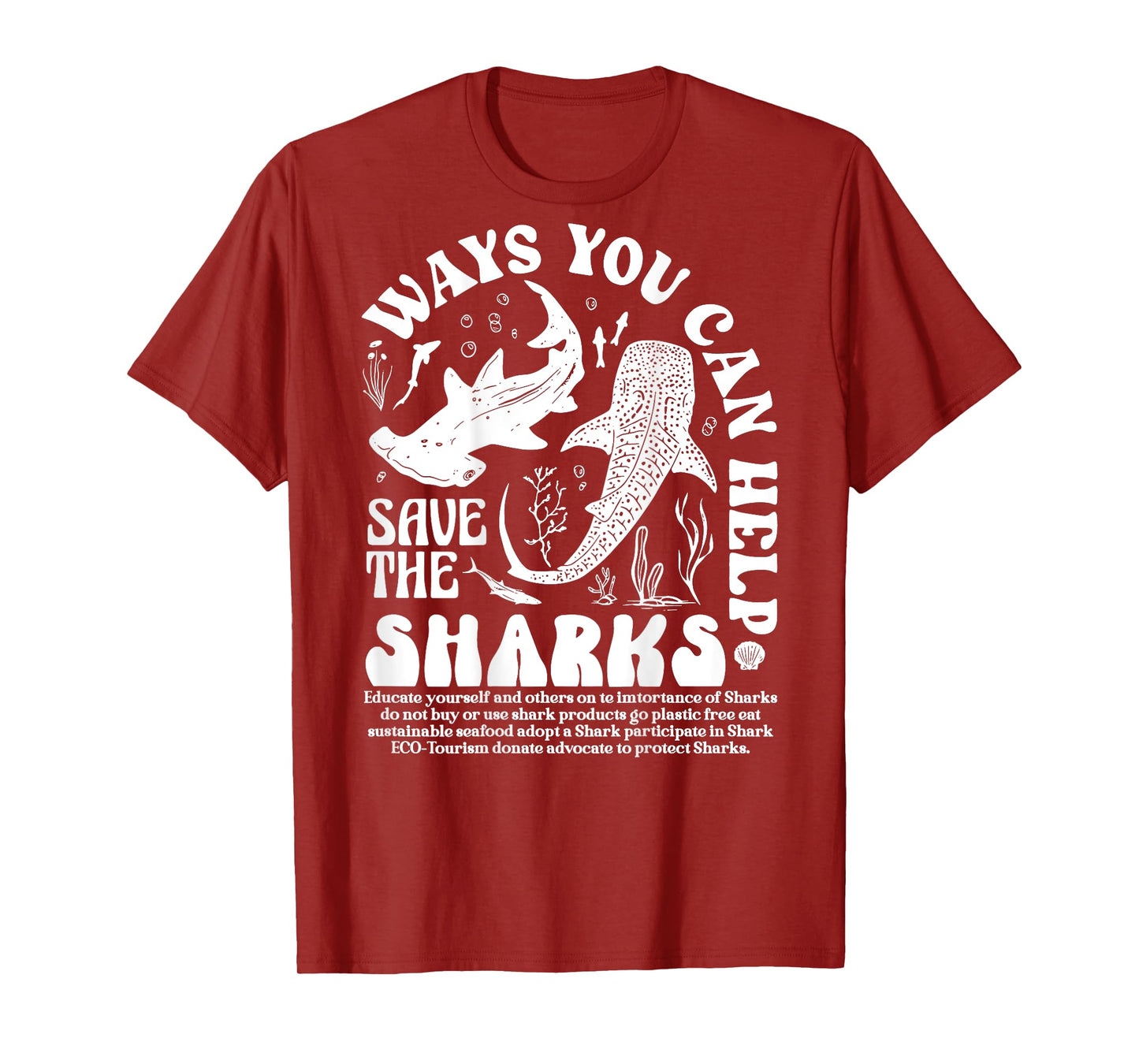 Ways You Can Help Save The Sharks (Print On Back) T-Shirt