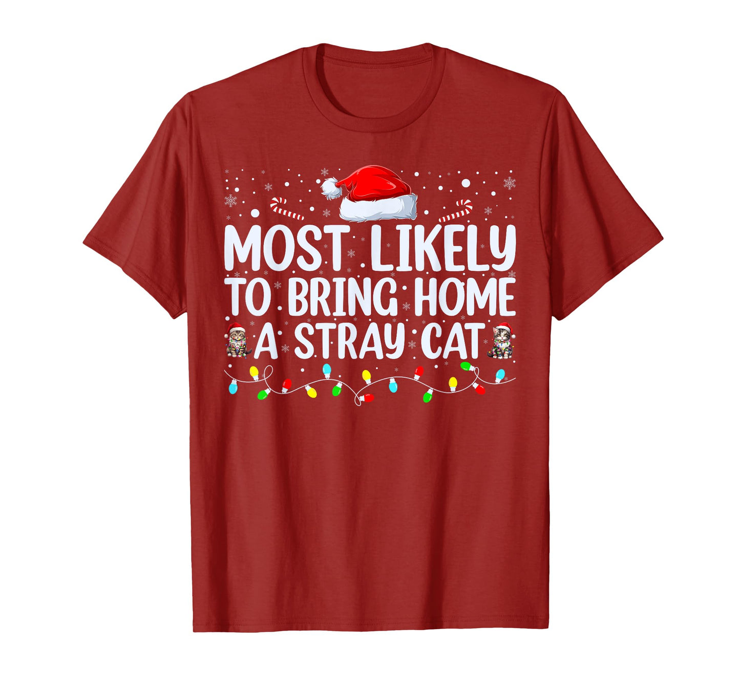 Most Likely To Bring Home A Stray Cat Matching Christmas T-Shirt for Men Women Kids