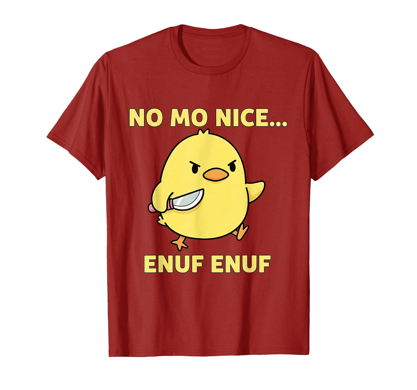 No Mo Nice Enuf Enuf Angry Chick with Knife Sarcastic Funny T-Shirt