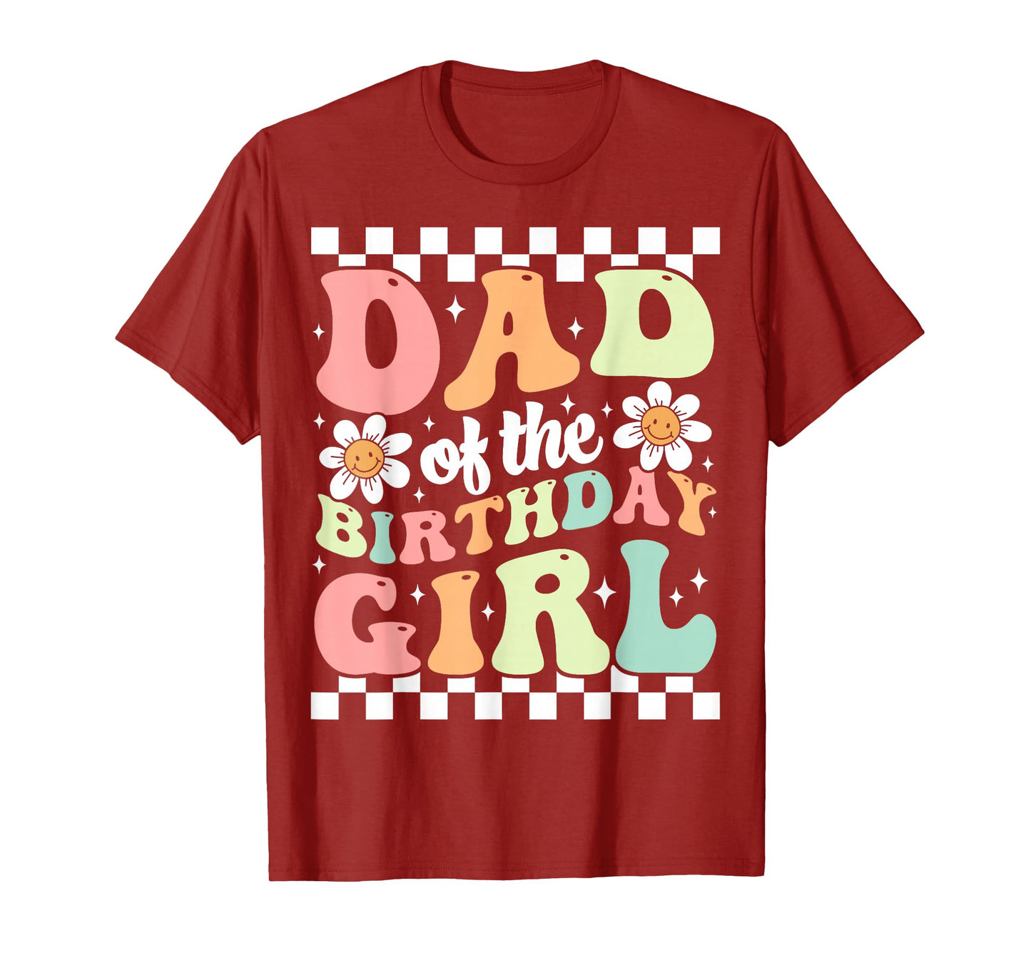 Dad of The Birthday Girl Retro Family Groovy Birthday Party T-Shirt