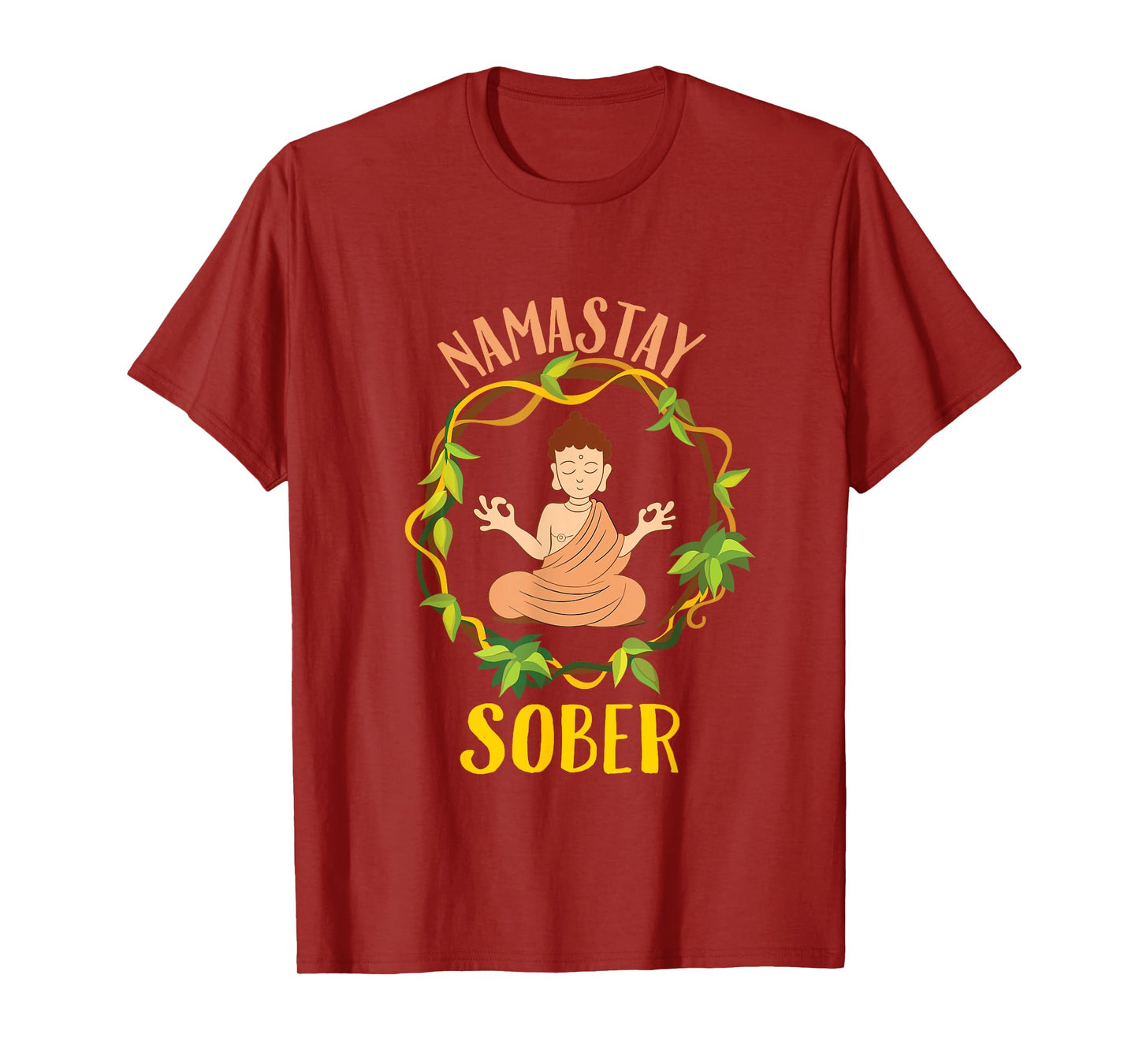 Namastay Sober Buddha Yoga Namaste NA AA Funny Sobriety T-Shirt