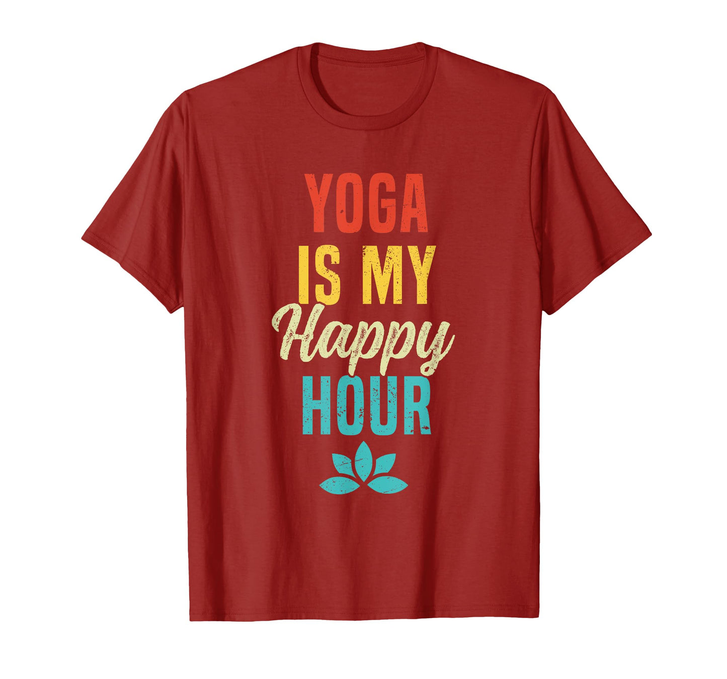 Yoga Is My Happy Hour Meme Vintage Funny Yoga Saying T-Shirt