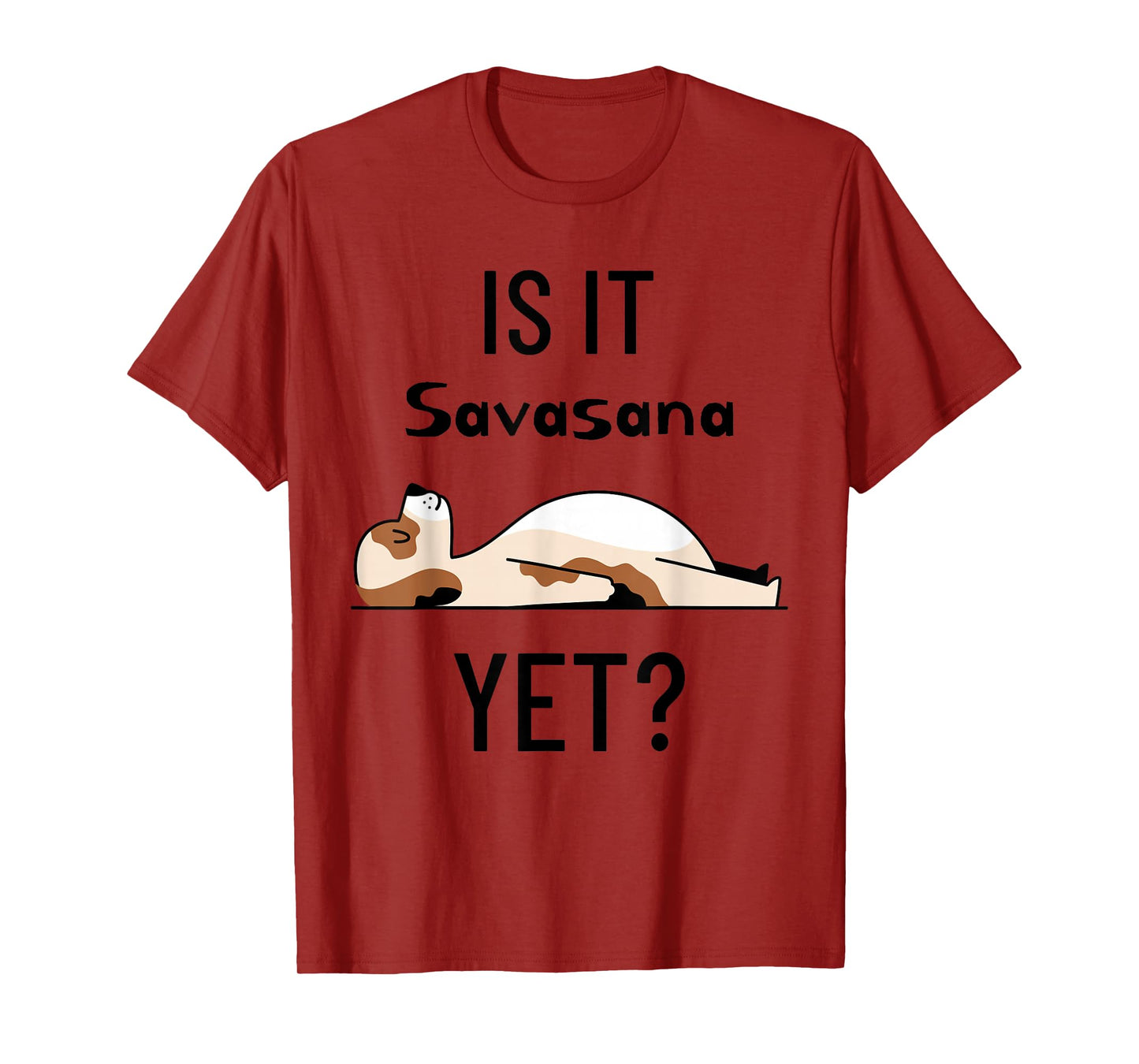 Is It Savasana Yet? Yoga Dog T-Shirt