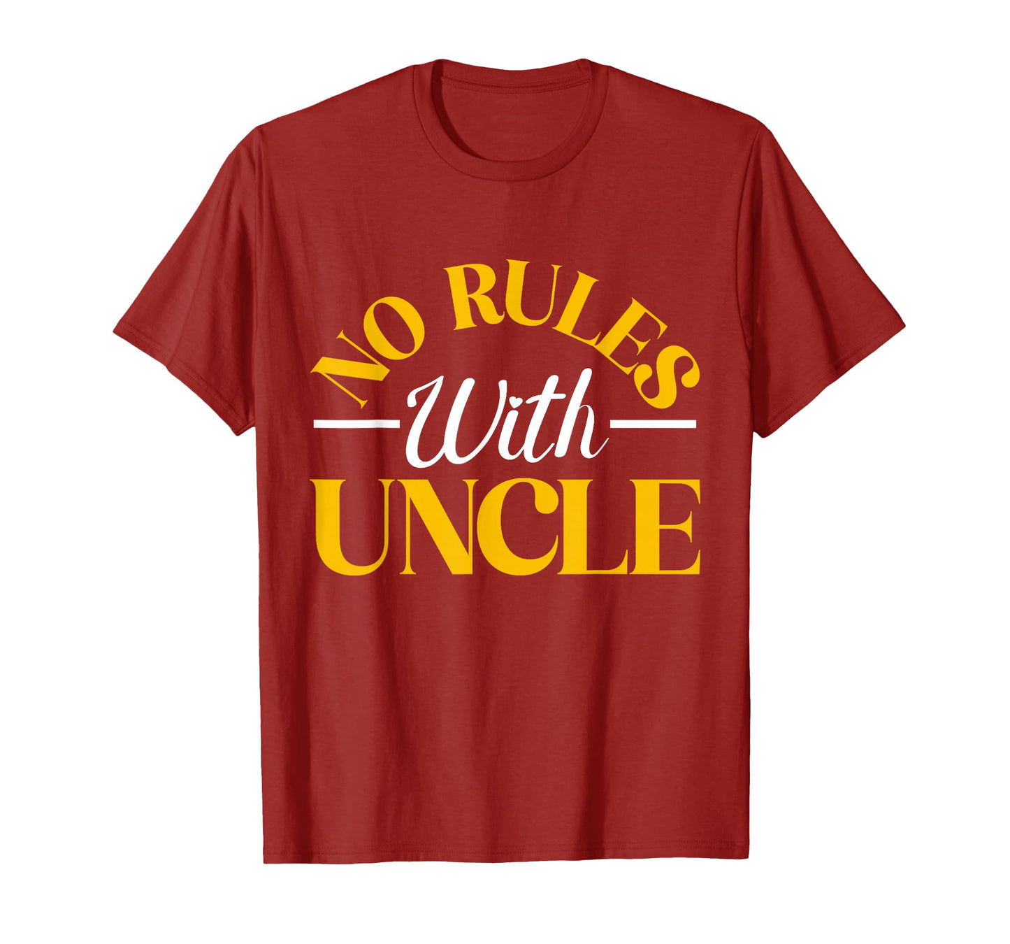 No Rules with Uncle T-Shirt