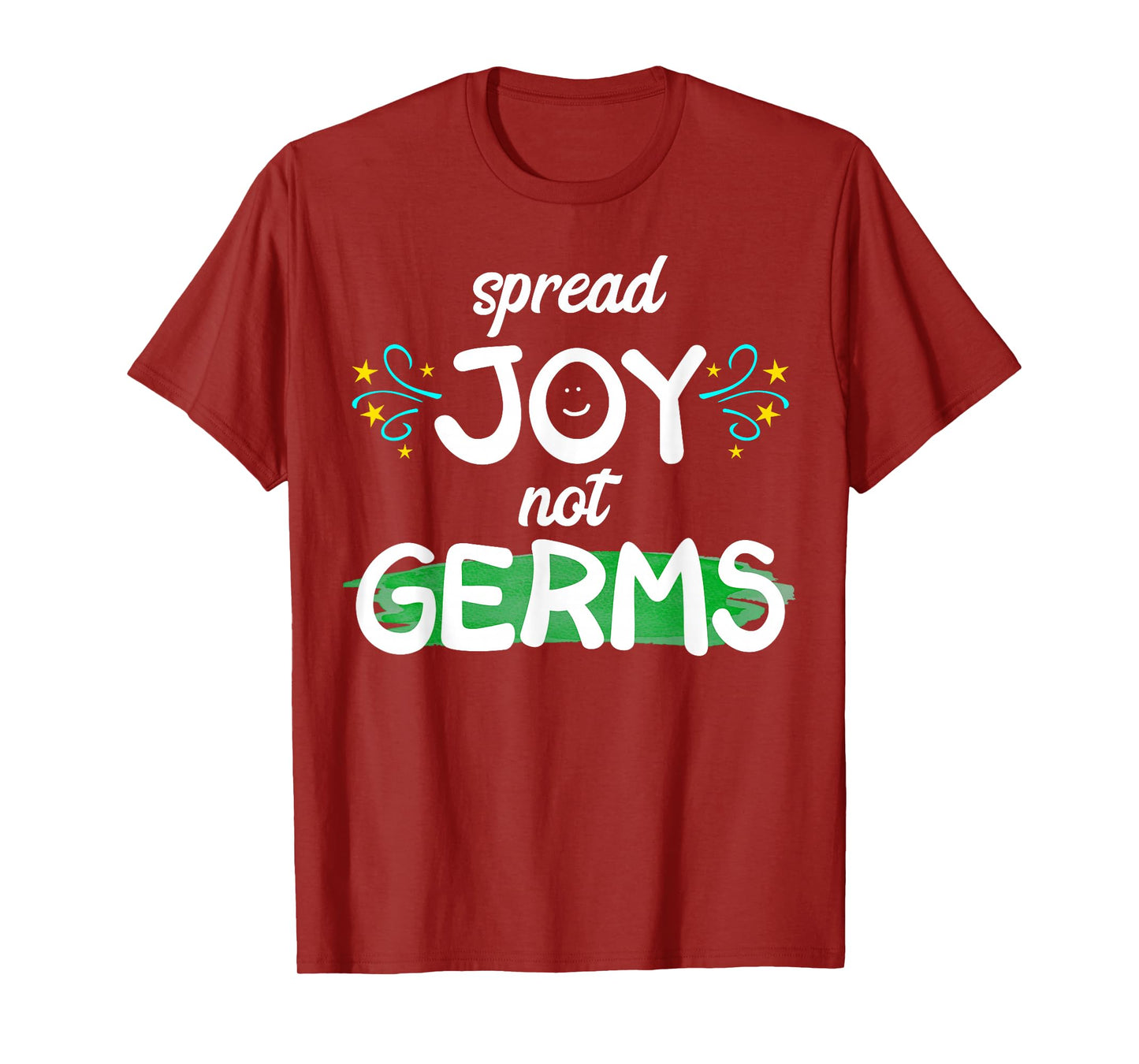 Spread Joy Not Germs Funny Handwashing T-Shirt
