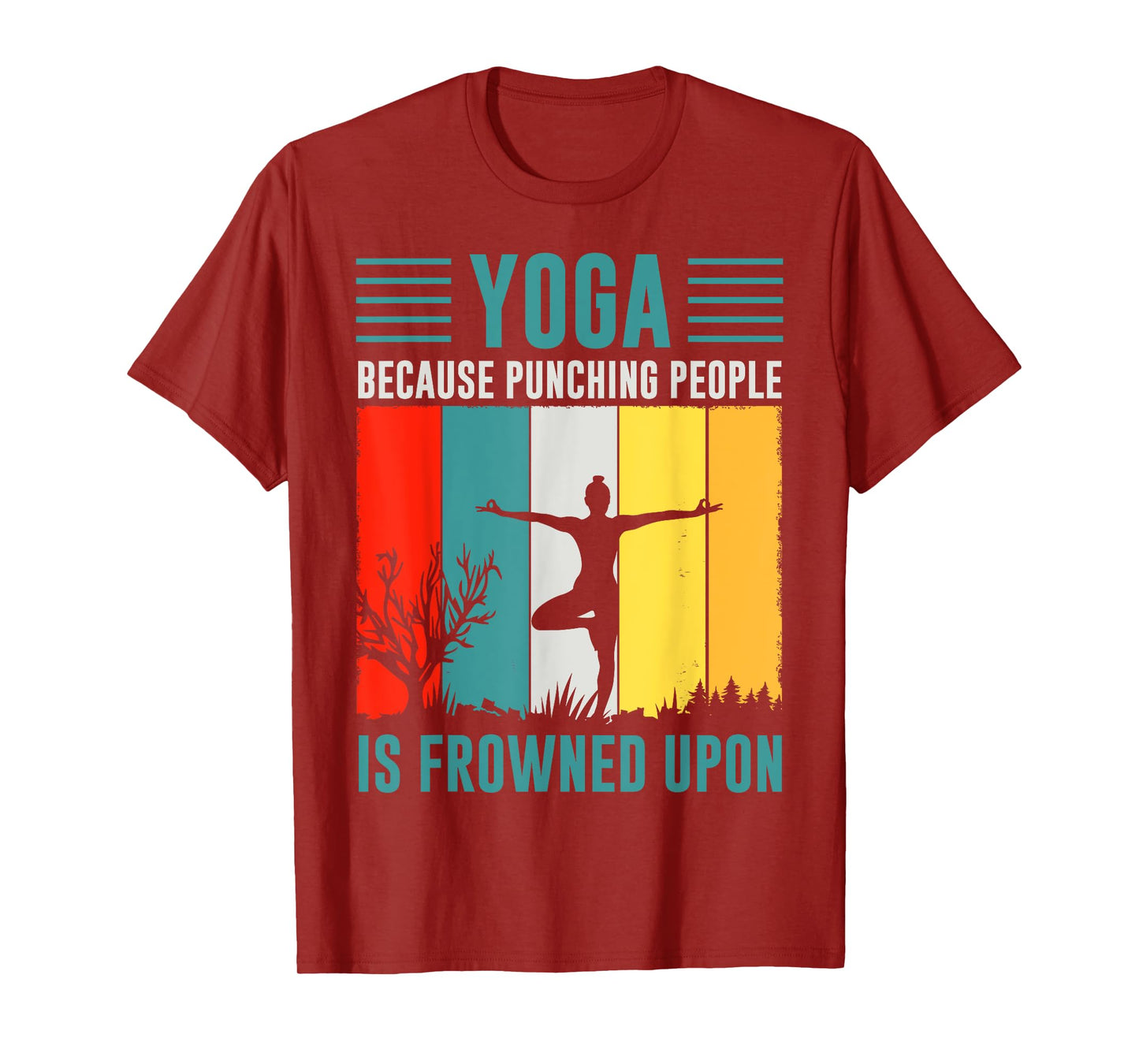 Yoga Because Punching People Is Frowned Upon T-Shirt