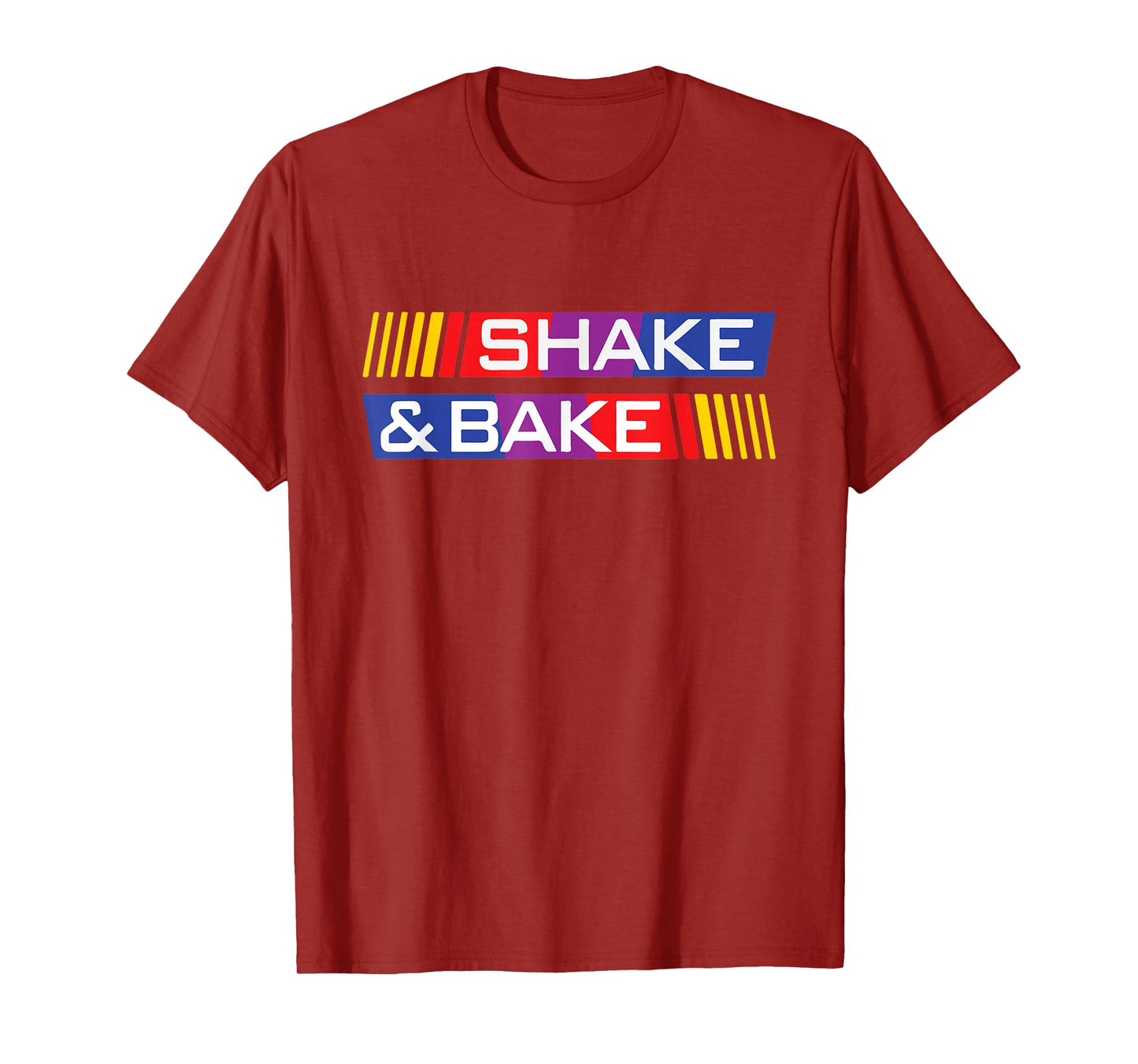 Shake And Bake Racing Lover Race Funny T-Shirt