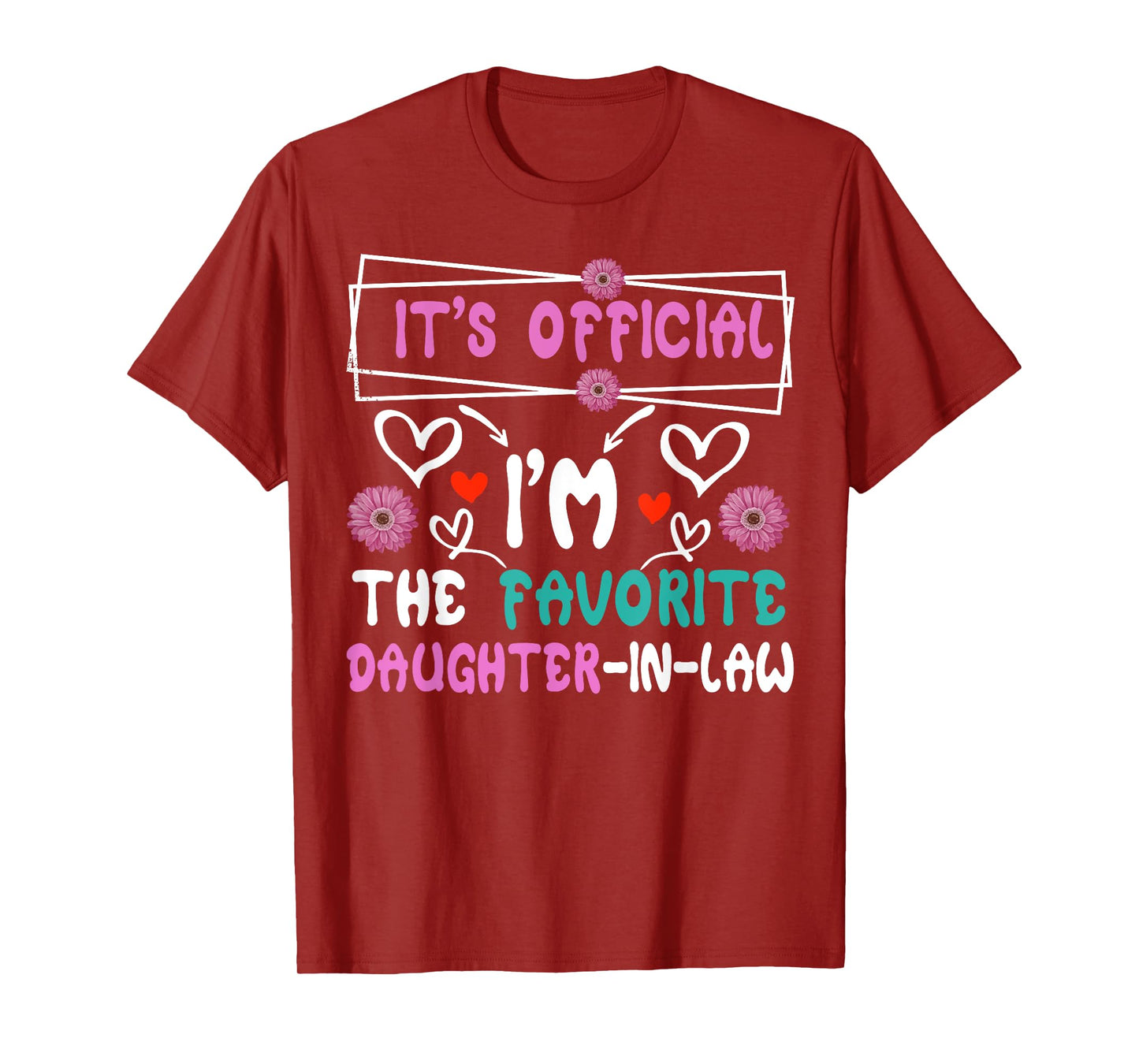It's Official I'm The Favorite Daughter In Law T-Shirt