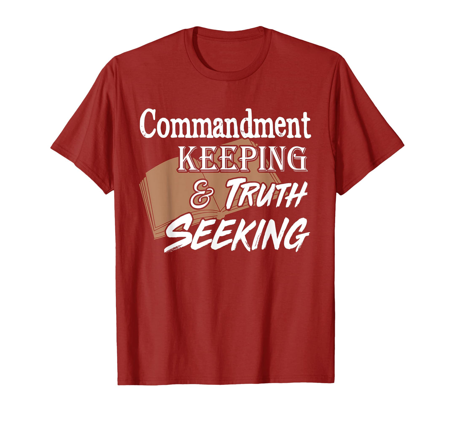 Commandment Keeping & Truth Seeking T-Shirt T-Shirt