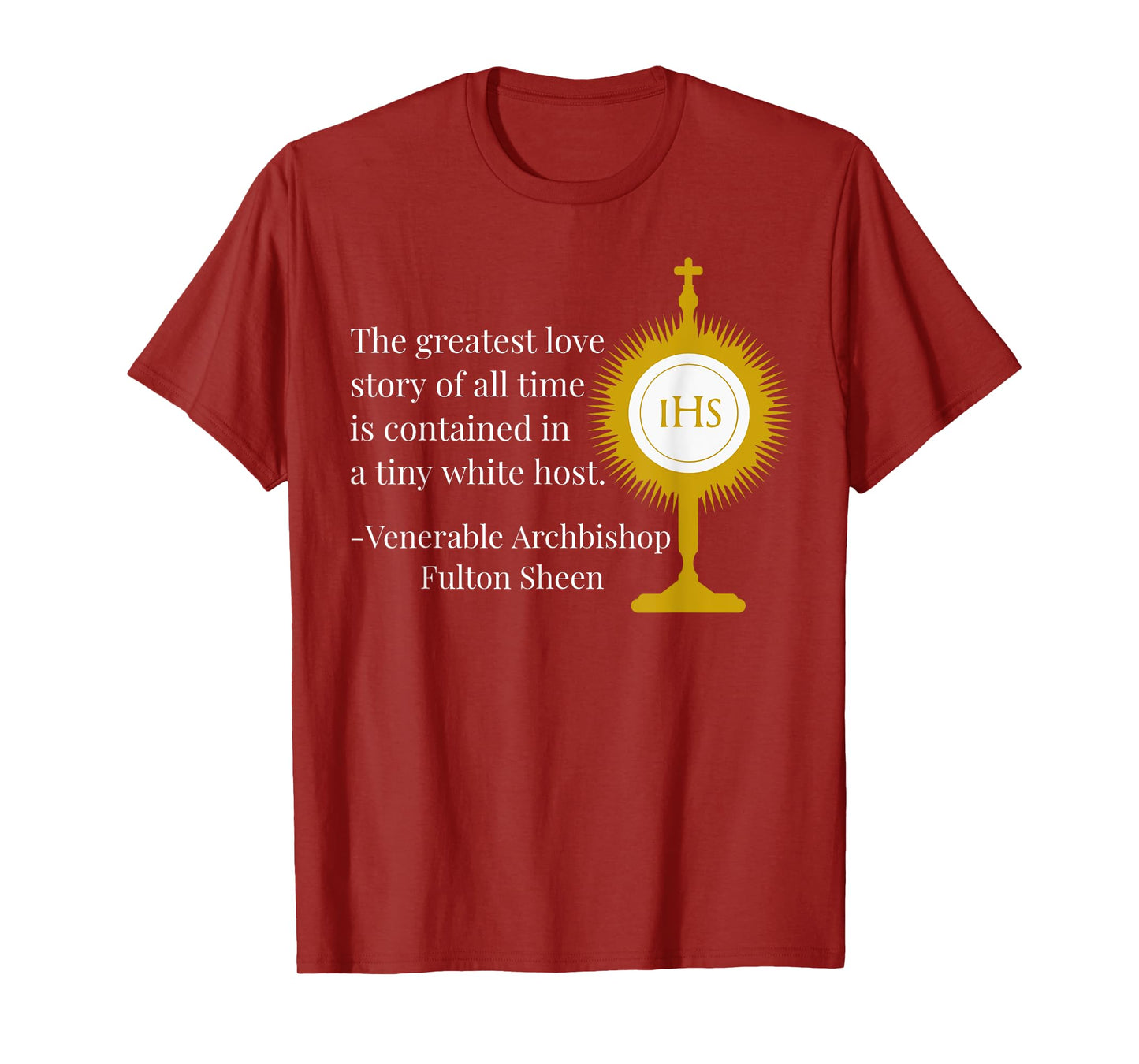 Greatest Love Story Of All Time by Fulton Sheen Quote T-Shirt