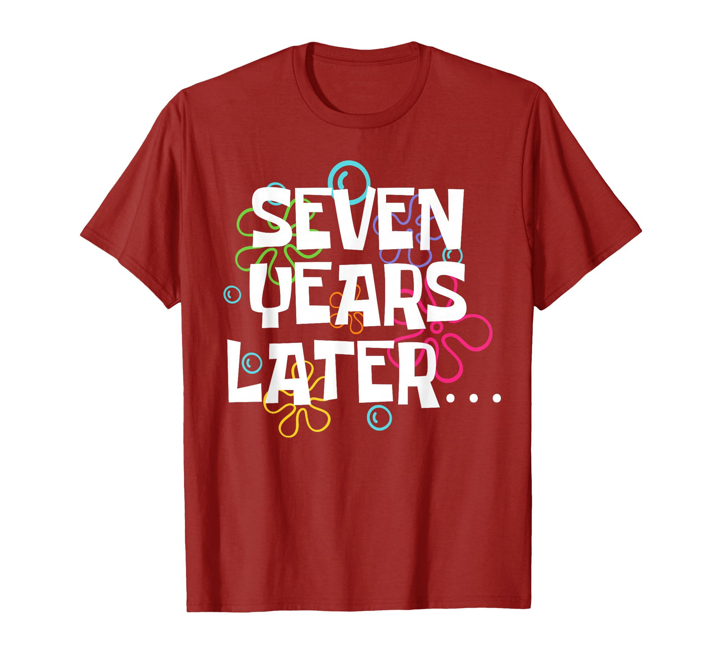 Seven Years Later Funny Meme 7 Year Old 7th Birthday Party T-Shirt