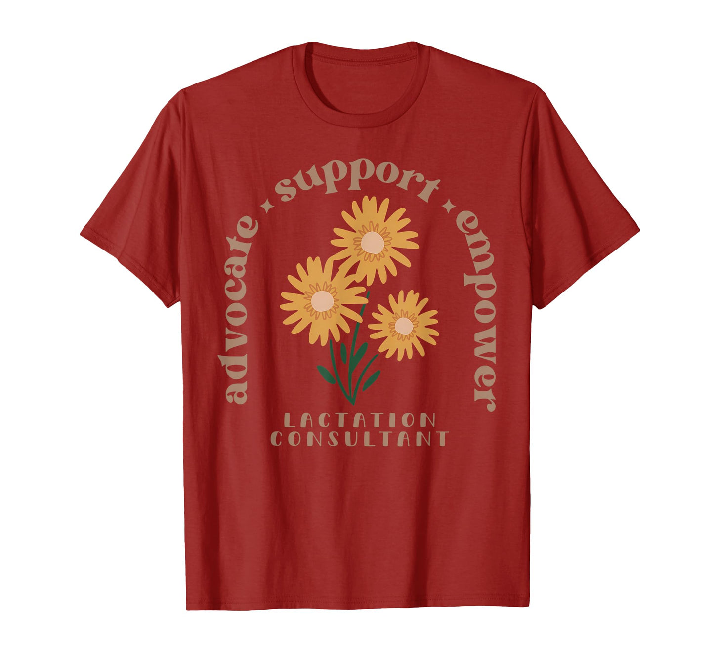 Lactation Consultant Flower Advocate Support Empower IBCLC T-Shirt