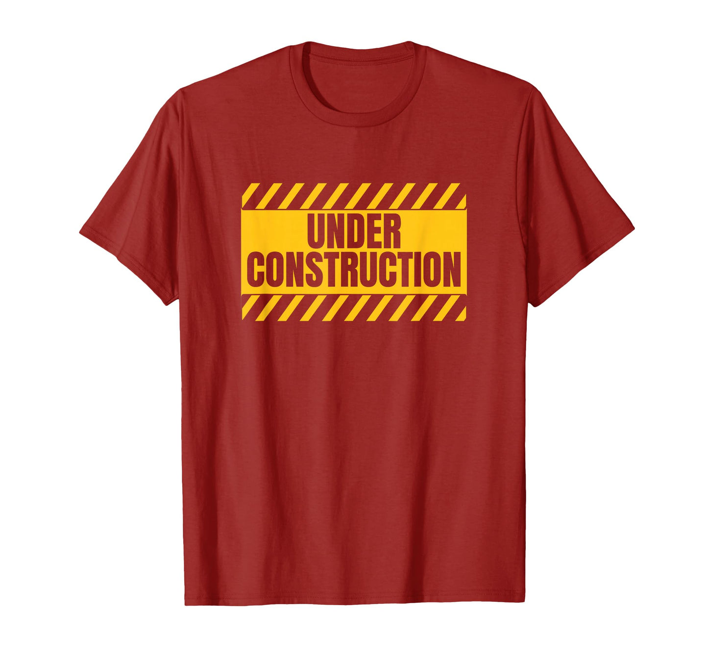 Under Construction Funny Saying T-Shirt