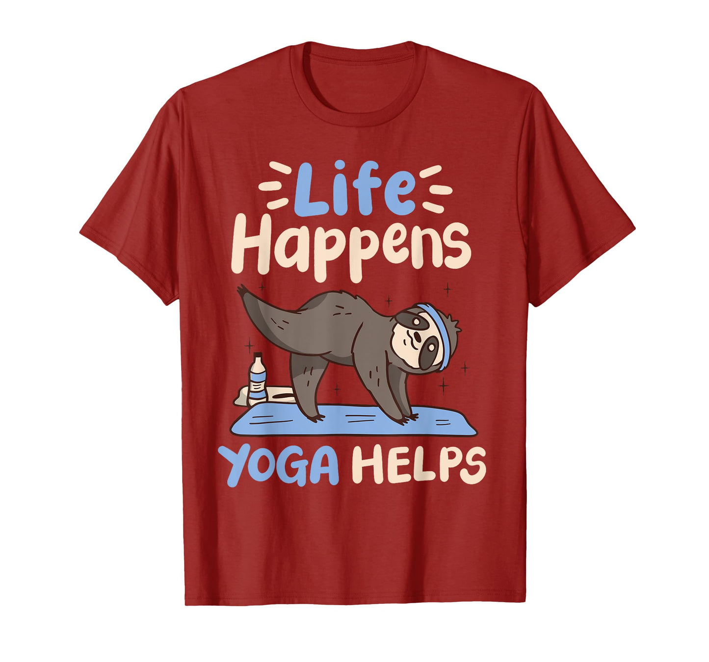 Life Happens Yoga Helps T-Shirt