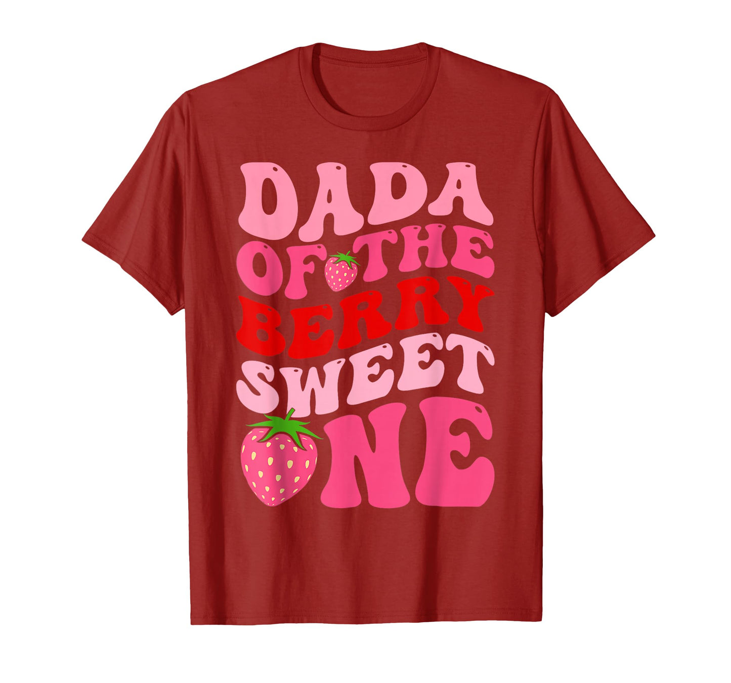 Dada Of The Berry Sweet One Strawberry First Birthday T-Shirt