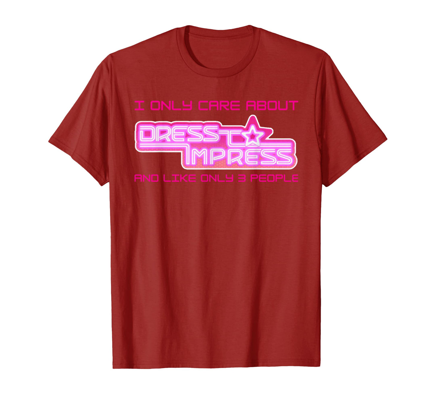 Play I Only Care Dress To Impress And 3 Three People Girls T-Shirt