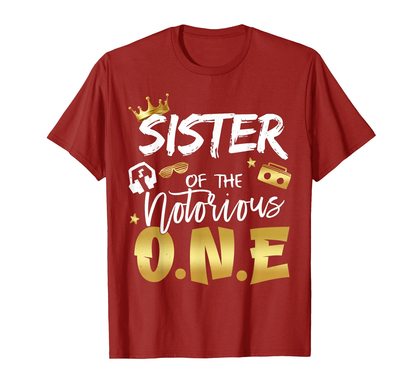Sister Of The Notorious One Old School 1st Hip Hop Birthday T-Shirt