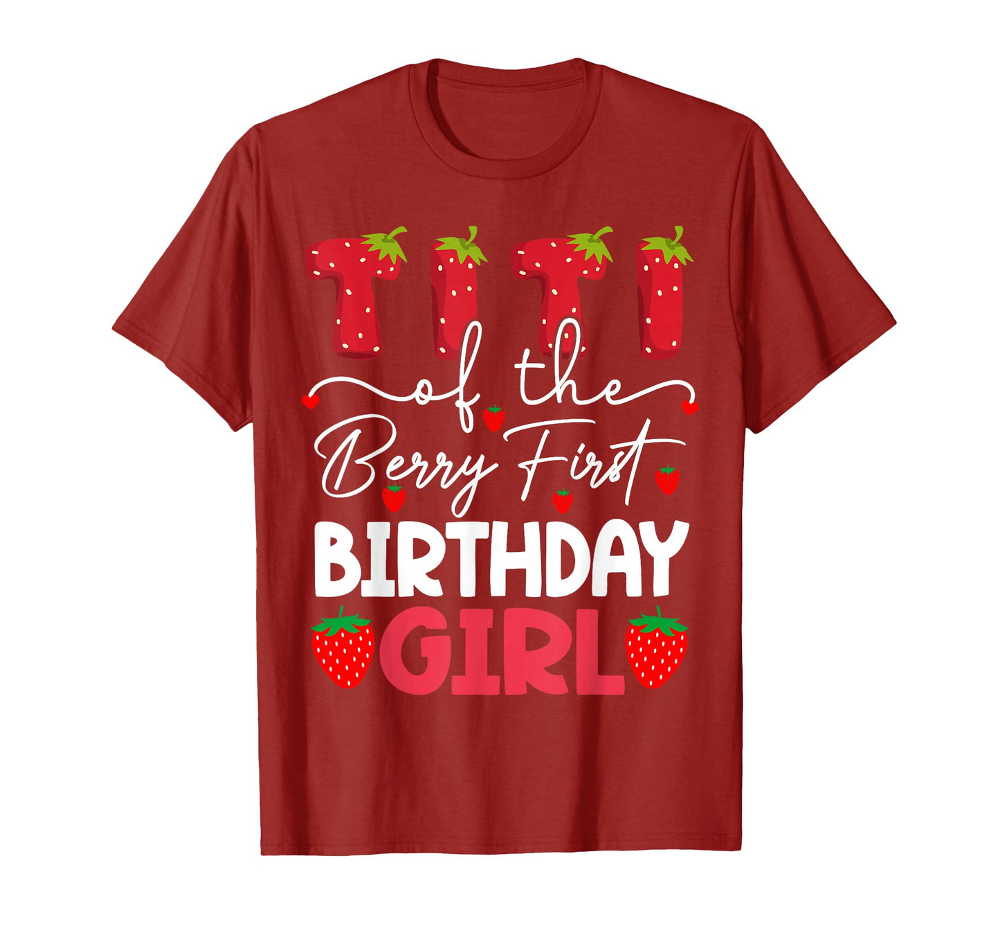 Titi Of The Berry First Birthday Girl Strawberry T-Shirt