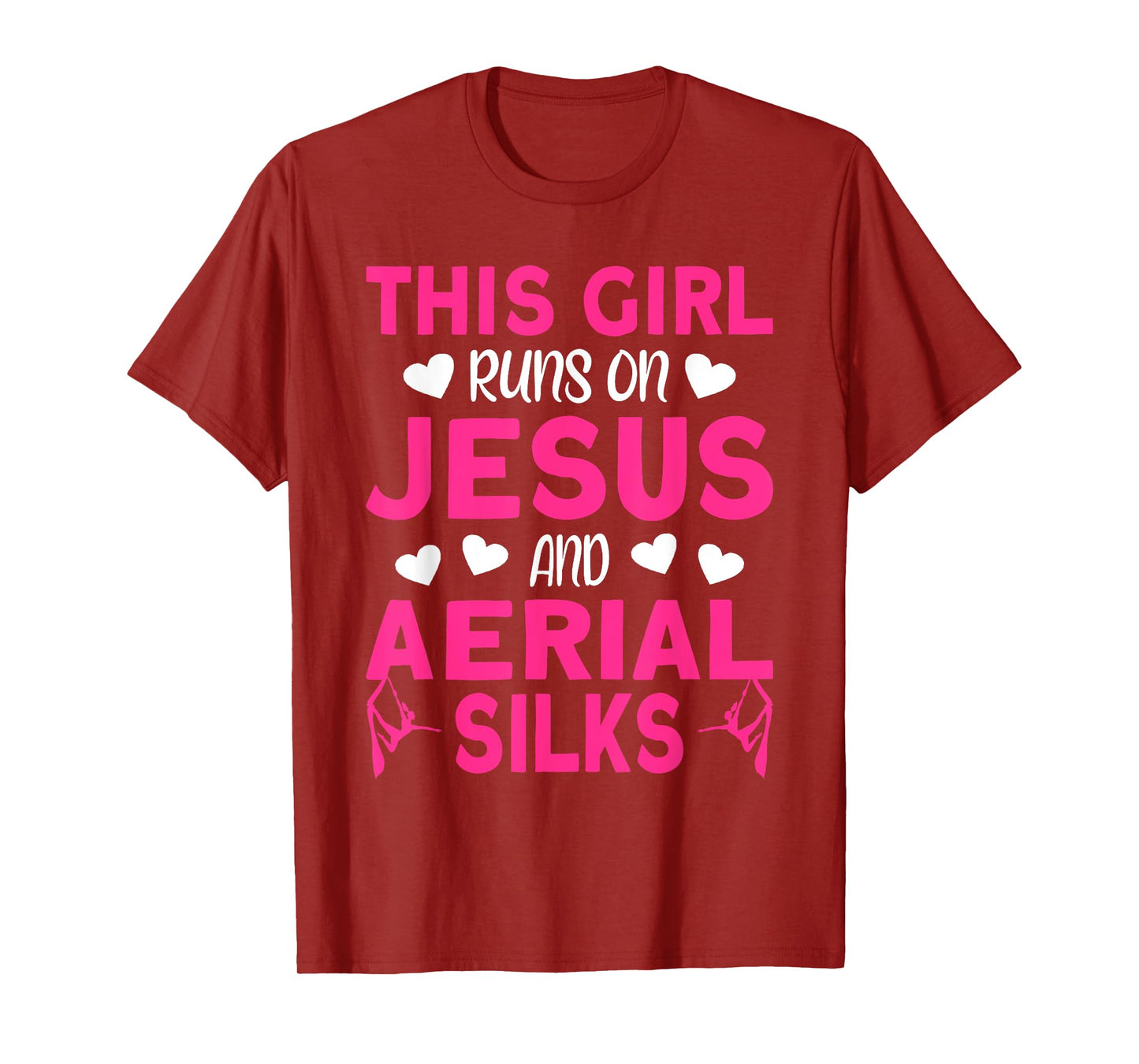 Aerialist This Girl runs on Jesus and Aerial Silks T-Shirt