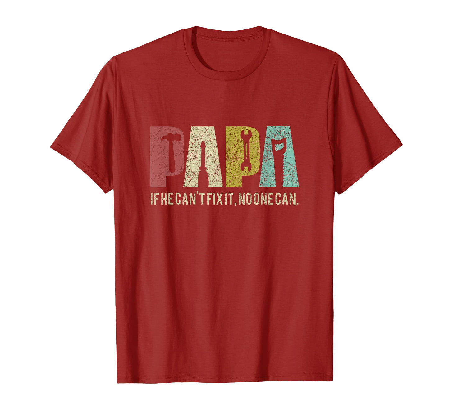 Papa If He Can't Fix It, No One Can Father's Day Dad T-Shirt
