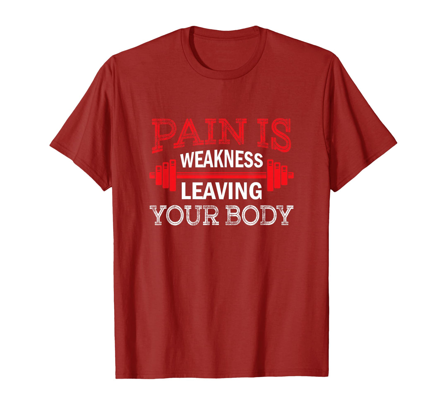 Pain Is Weakness Leaving Your Body Funny Workout Gym Fitness T-Shirt