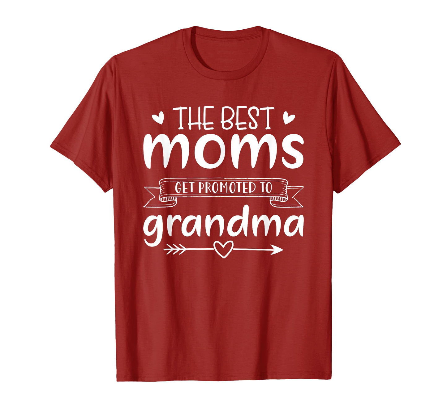 The Best Moms Get Promoted to Grandma Womens Mothers Day Mom T-Shirt