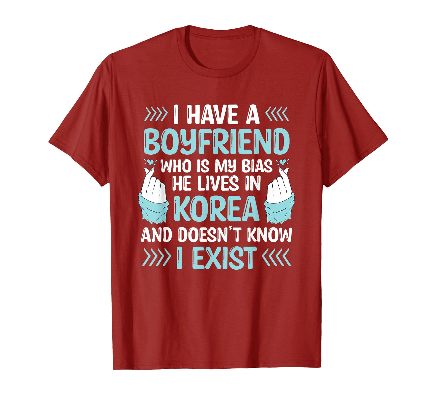 I Have A Boyfriend Who Is My Bias Kpop Lover Kdrama Korean T-Shirt