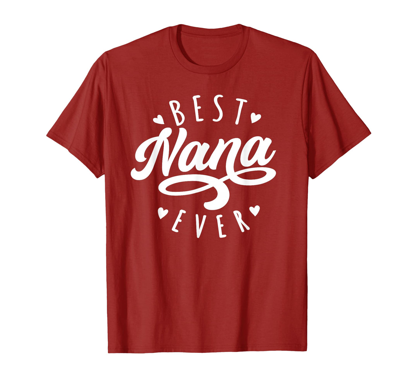 Best Nana Ever - Modern Calligraphy Font Mother's Day Nana T-Shirt