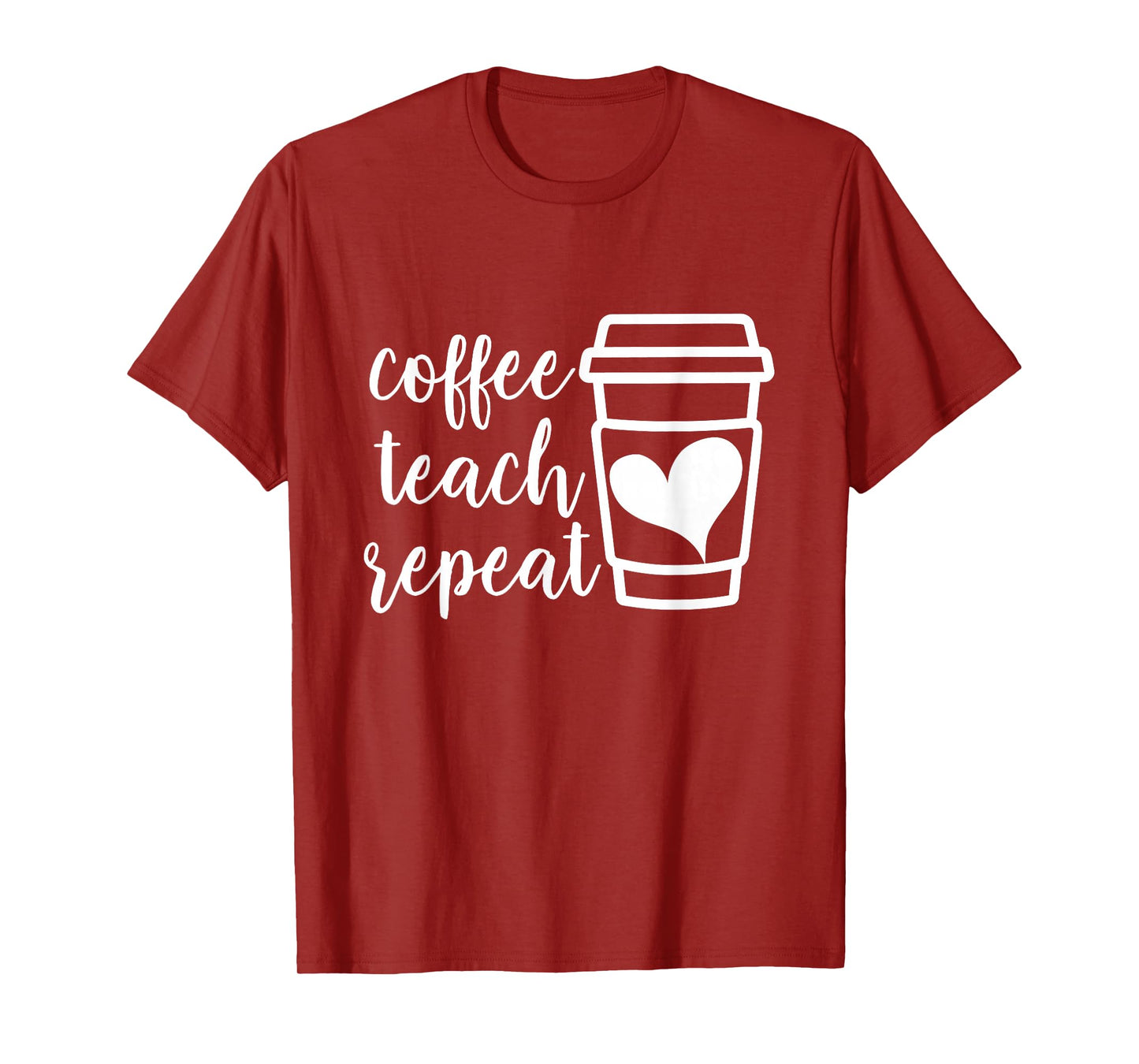 Coffee Teach Repeat, Women's Misses Unisex Plus Size Teacher T-Shirt