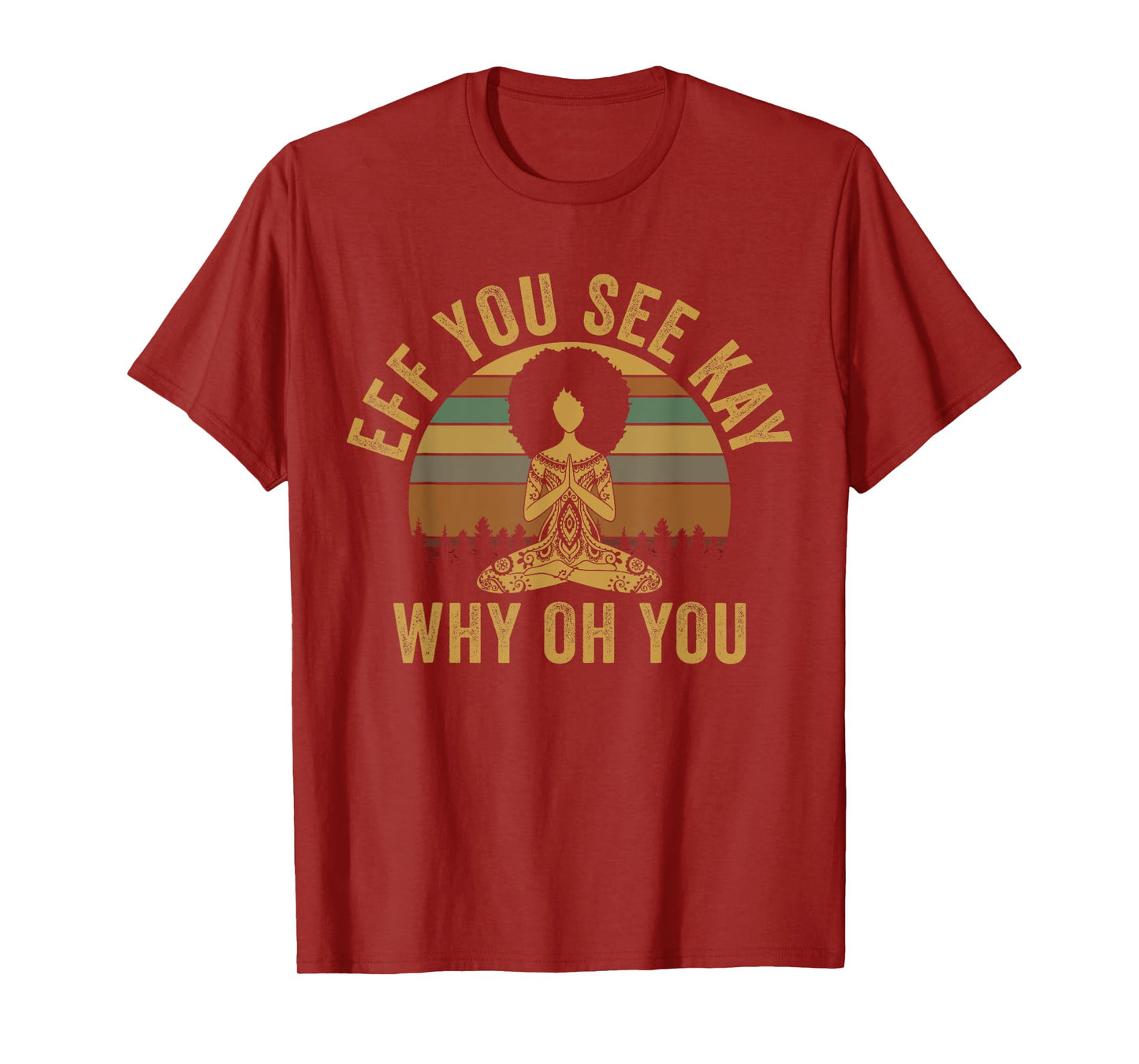 Vintage EFF You See Kay Why Oh You Yoga Afro Girl Women T-Shirt