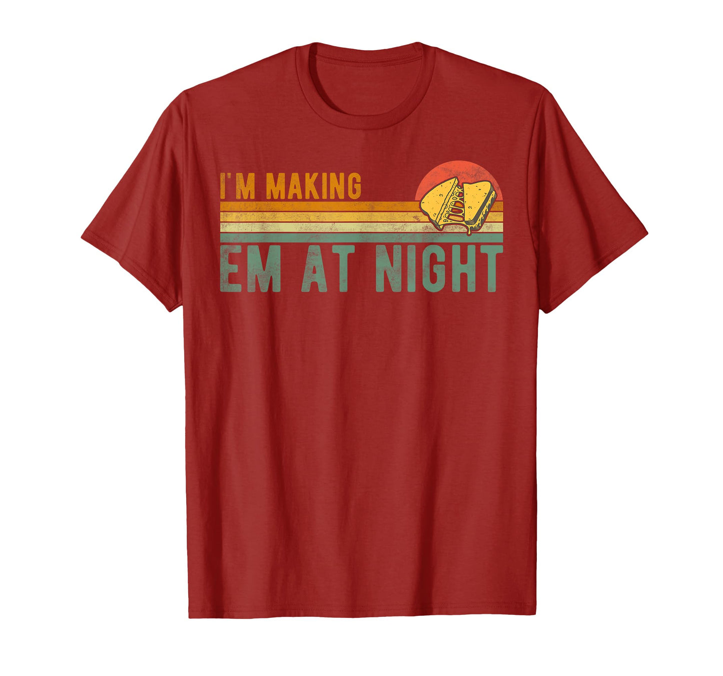 Retro Im Making Em At Night Cheese Sandwich Funny Meme Quote T-Shirt