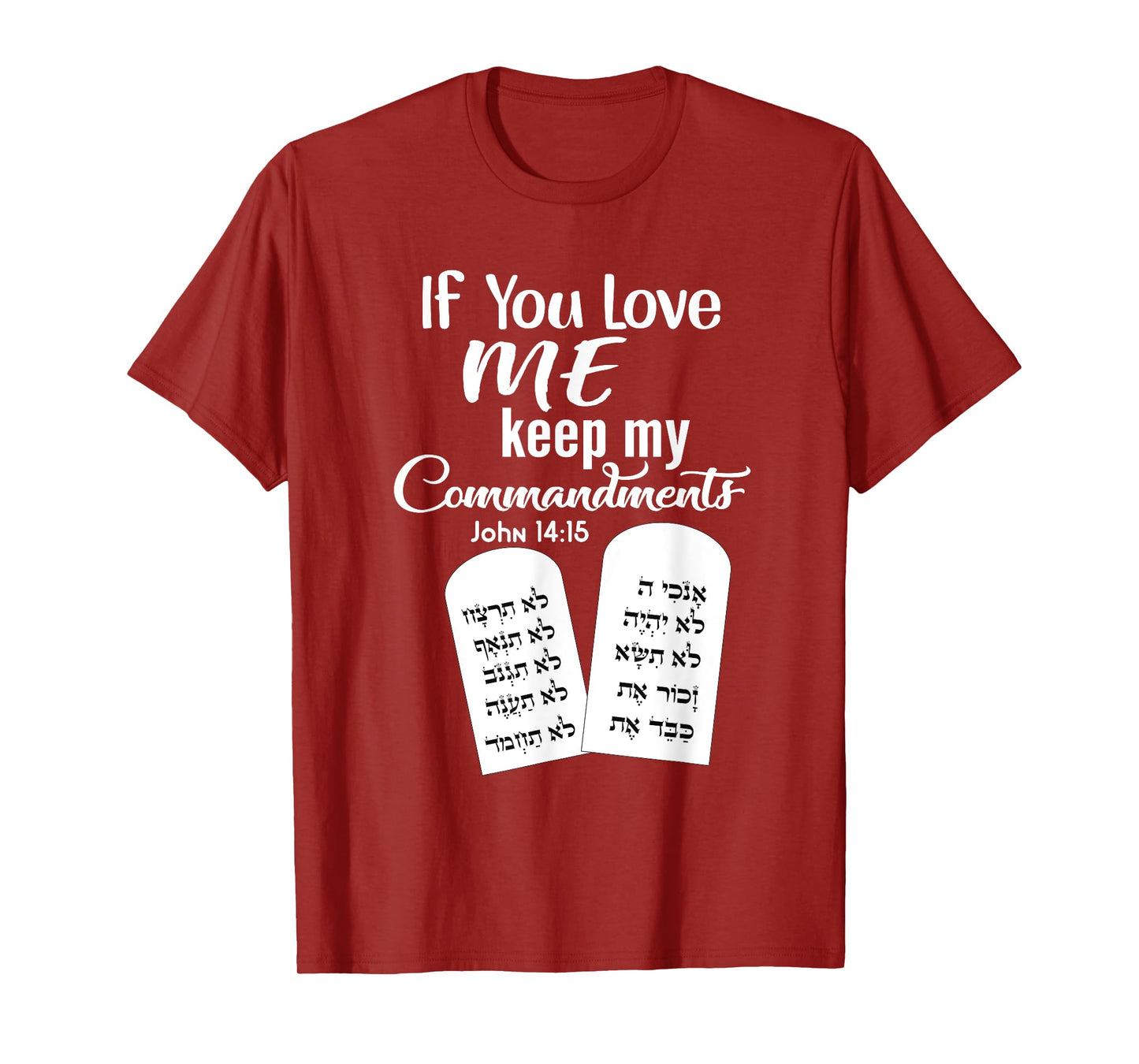 If You Love Me Keep My Commandments T-Shirt
