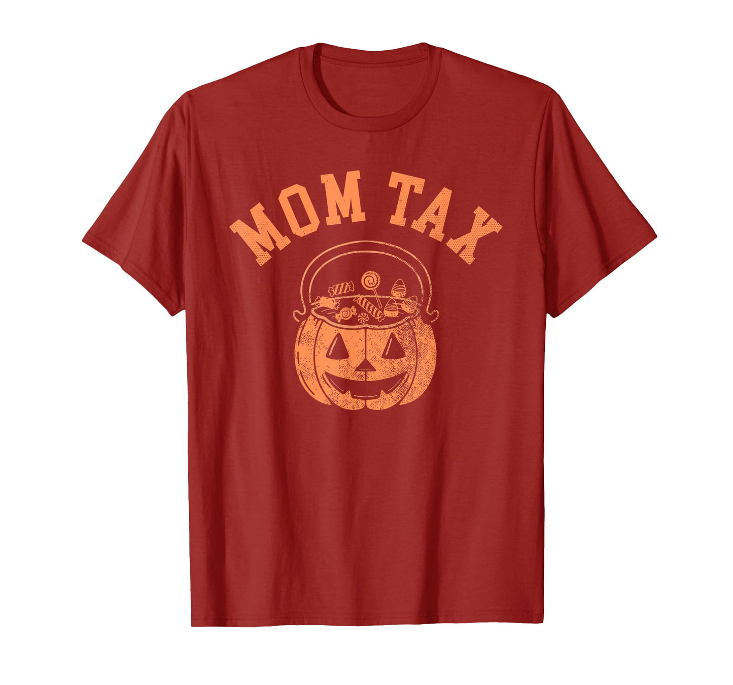 Mom Tax Halloween Trick Or Treat Candy Pumkin Mom Joke T-Shirt