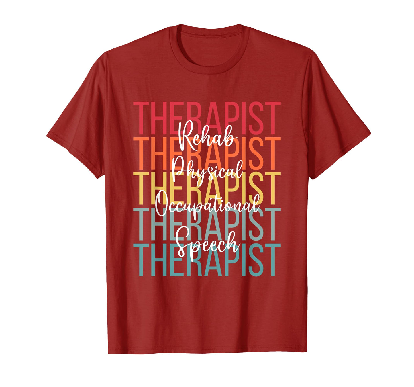 Rehab Team Shirts Matching Therapy Physical PT OT Speech T-Shirt