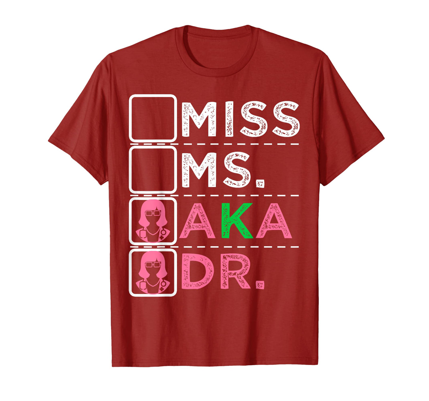 AKA Doctor Medical Worker Appreciation Graduation T-Shirt