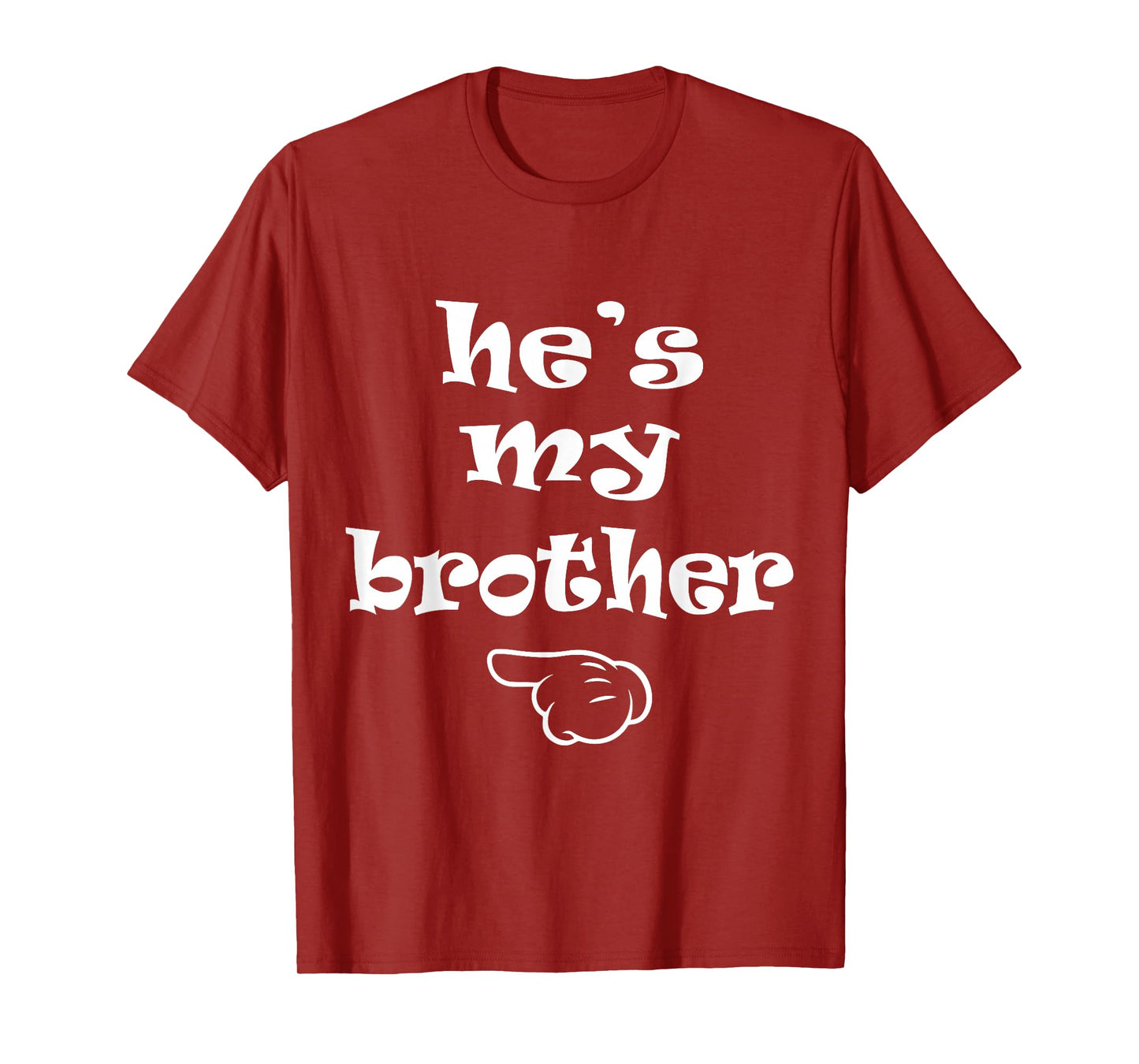 He's my Brother Funny Matching Costume for Sister T-Shirt