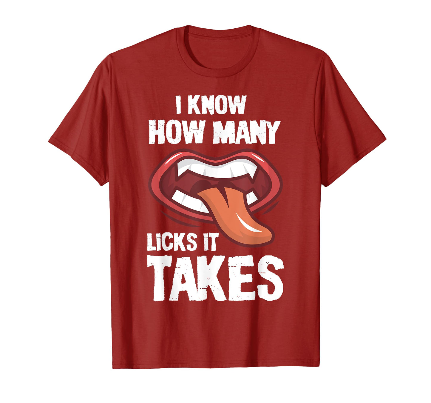 funny I Know How Many Licks It Takes T-Shirt