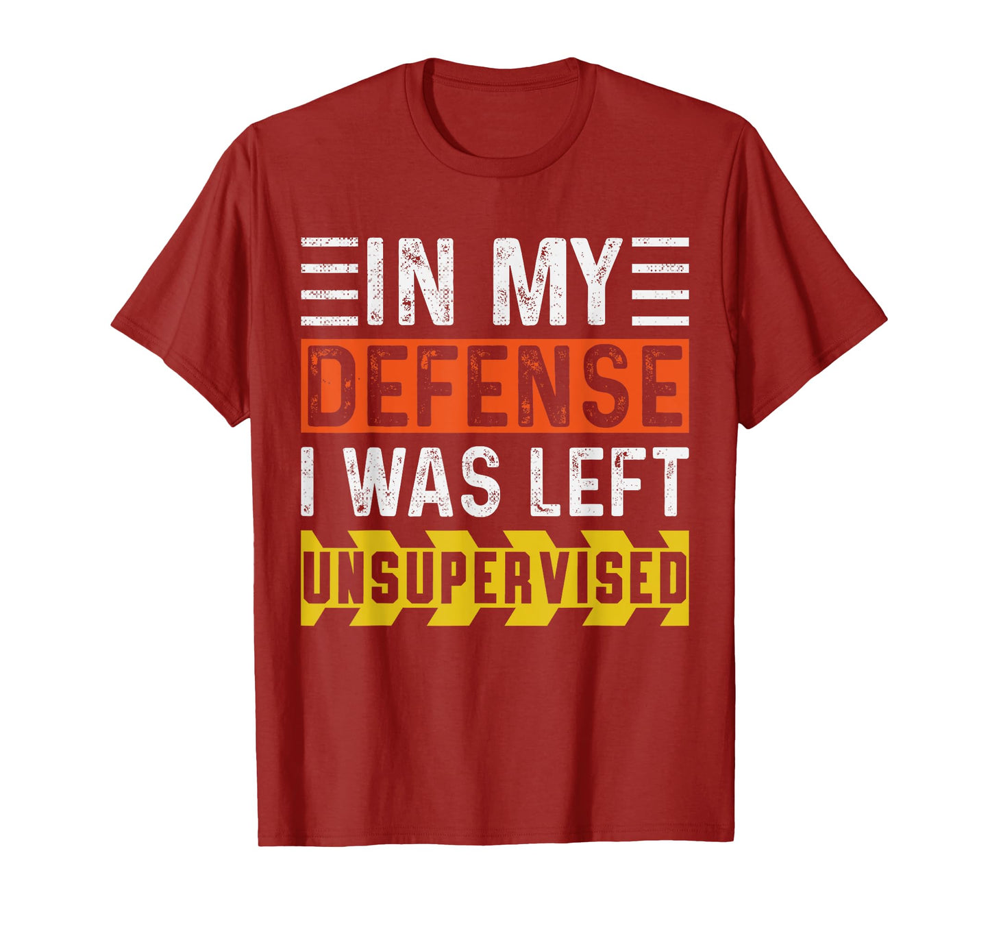 In My Defense I Was Left Unsupervised | Funny Retro Vintage T-Shirt