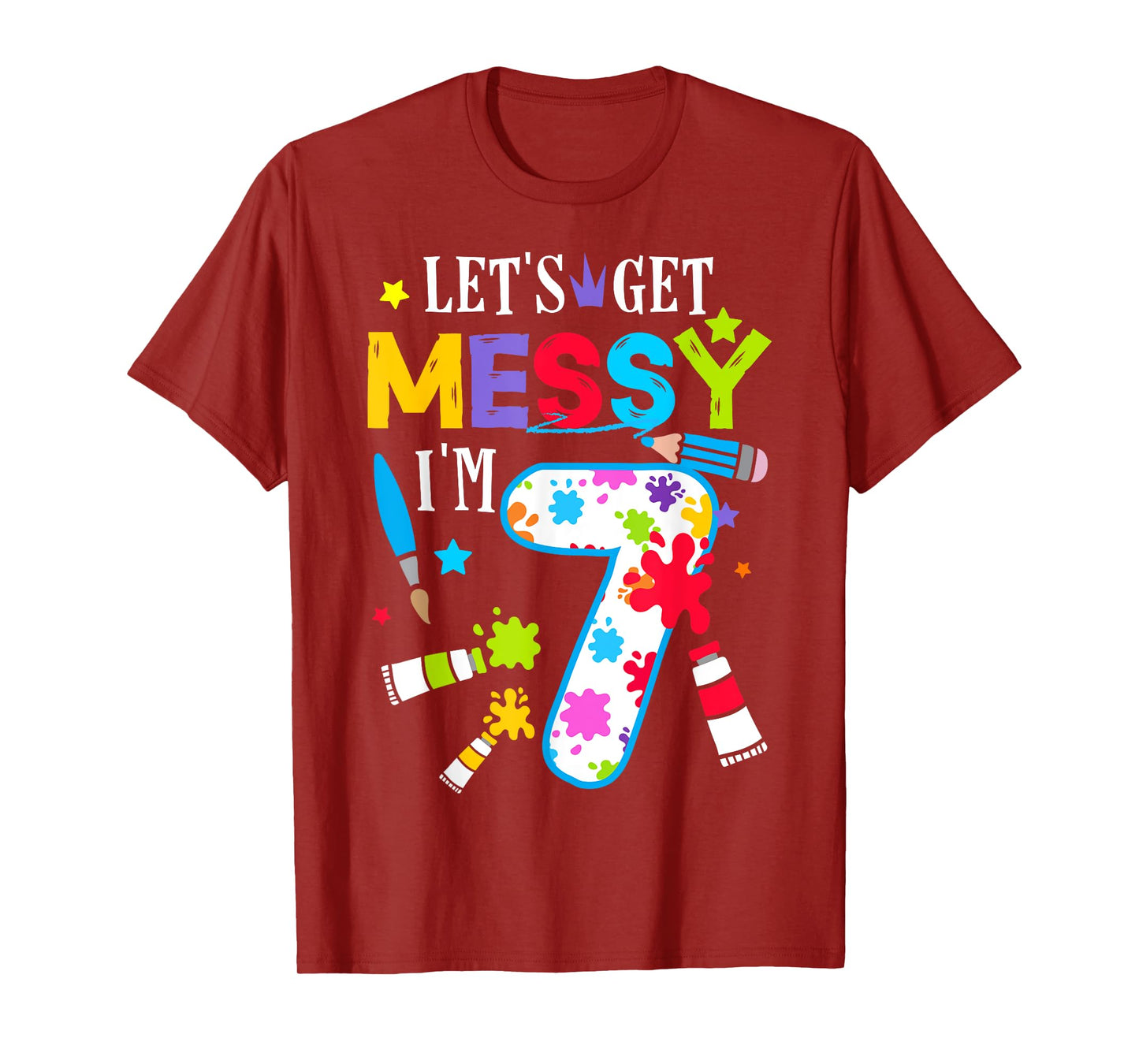 Art Painting 7 Year Old Birthday Artist Let's Get Messy Art T-Shirt