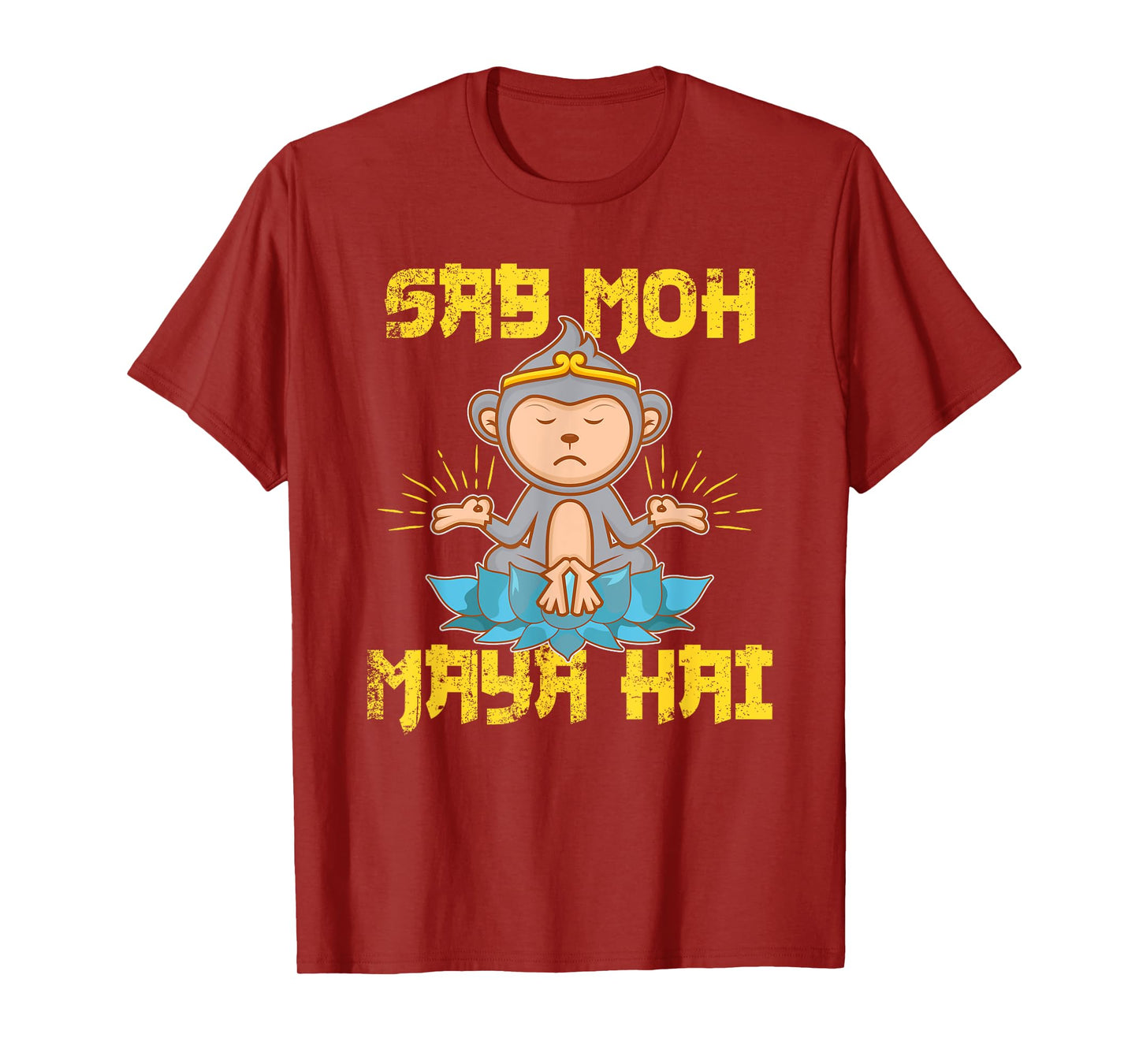 Sab Moh Maya Hai Hindi Meditation Desi Slogan design T-Shirt