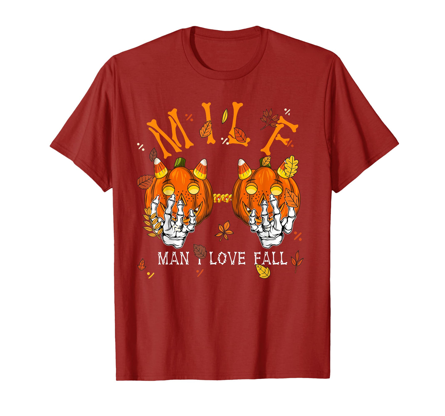 M I L F Man I Love Fall Autumn Season Skeleton Pumpkin Hand T-Shirt