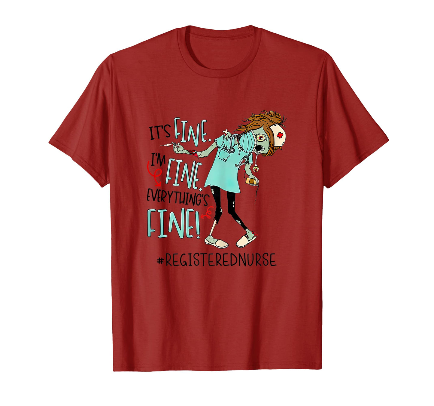 Womens It's Fine I'm Fine Everything Fine Nurse Zoombies Funny T-Shirt