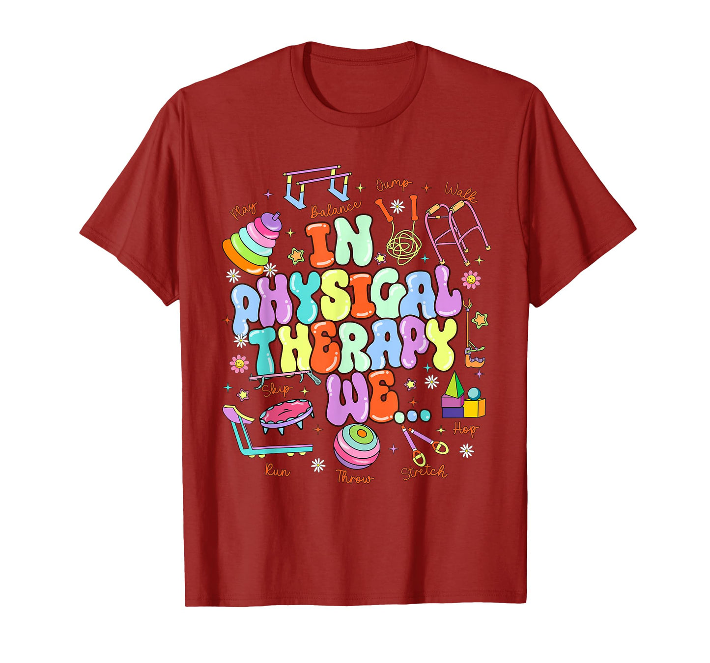 In Physical Therapy PTA Pediatric Physical Therapist T-Shirt