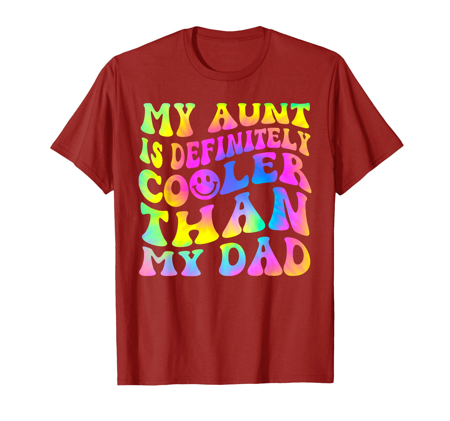 My Aunt Is Definitely Cooler Than My Dad T-Shirt