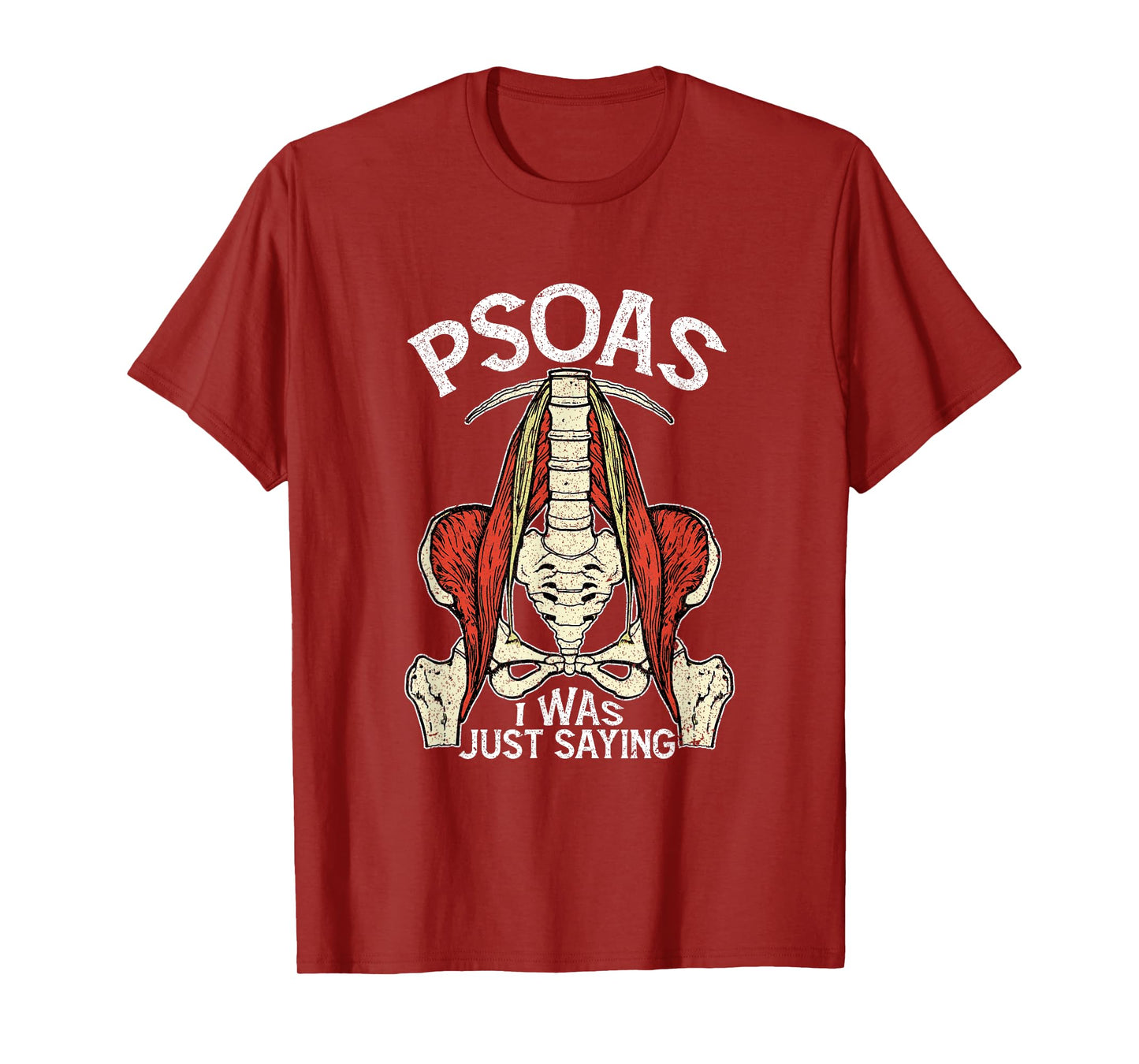 Psoas I Was Just Saying Funny Physical Therapist Yoga T-Shirt