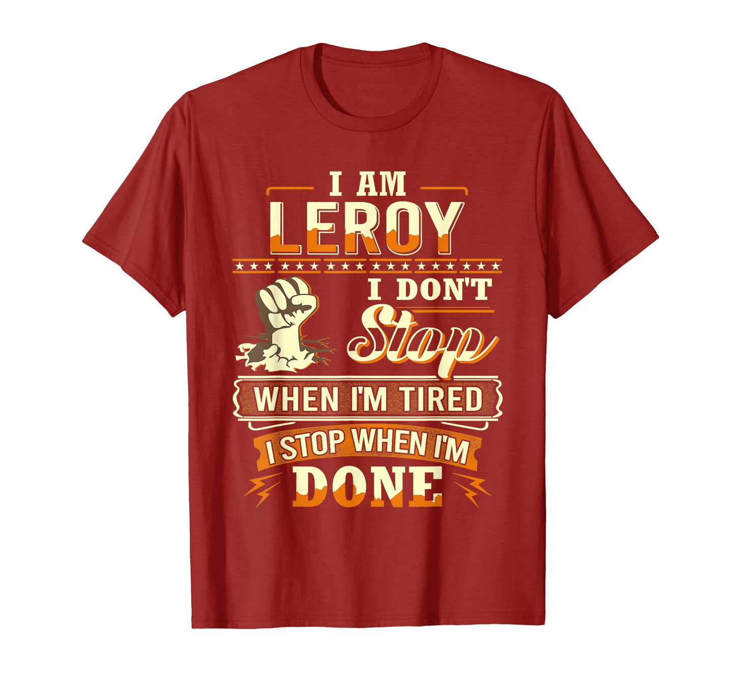 I am Leroy Shirt Personalized Leroy First Name T-Shirt