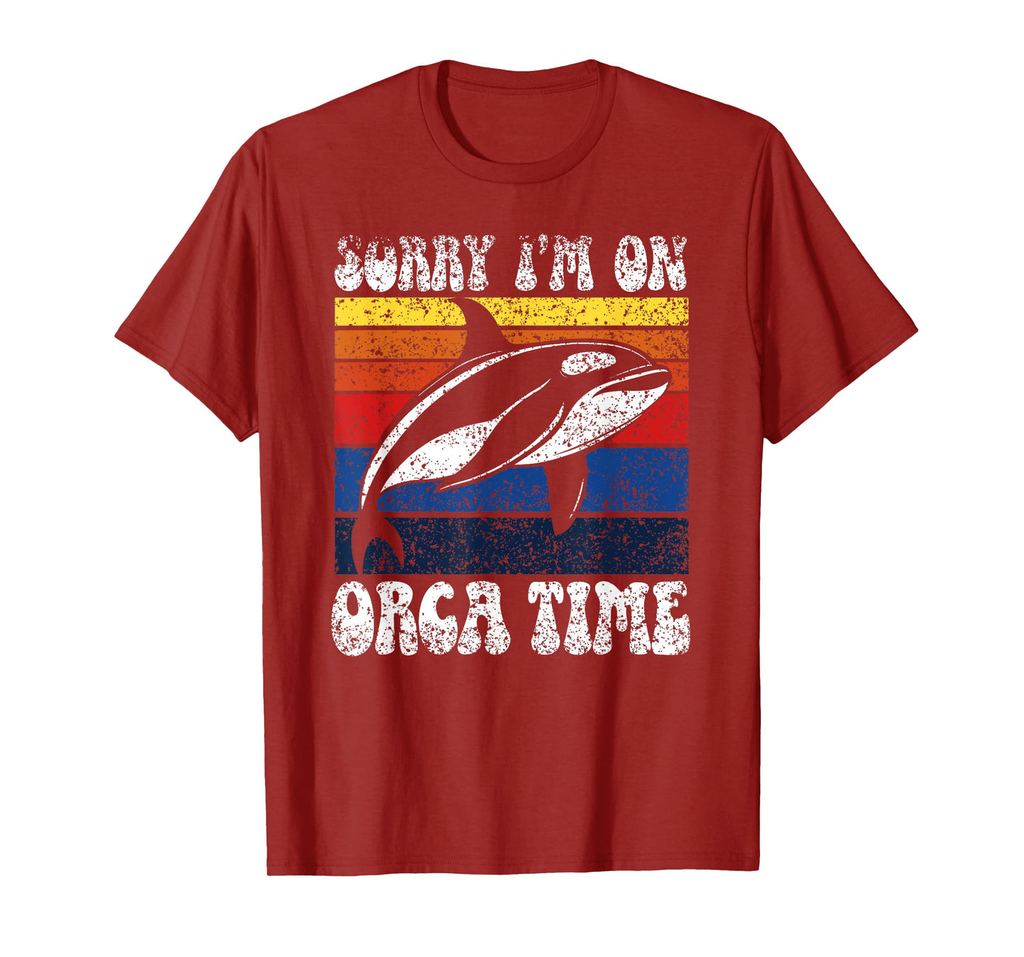 Sorry I’M On Orca Time Orcas Whale Protect Sea Orca T-Shirt