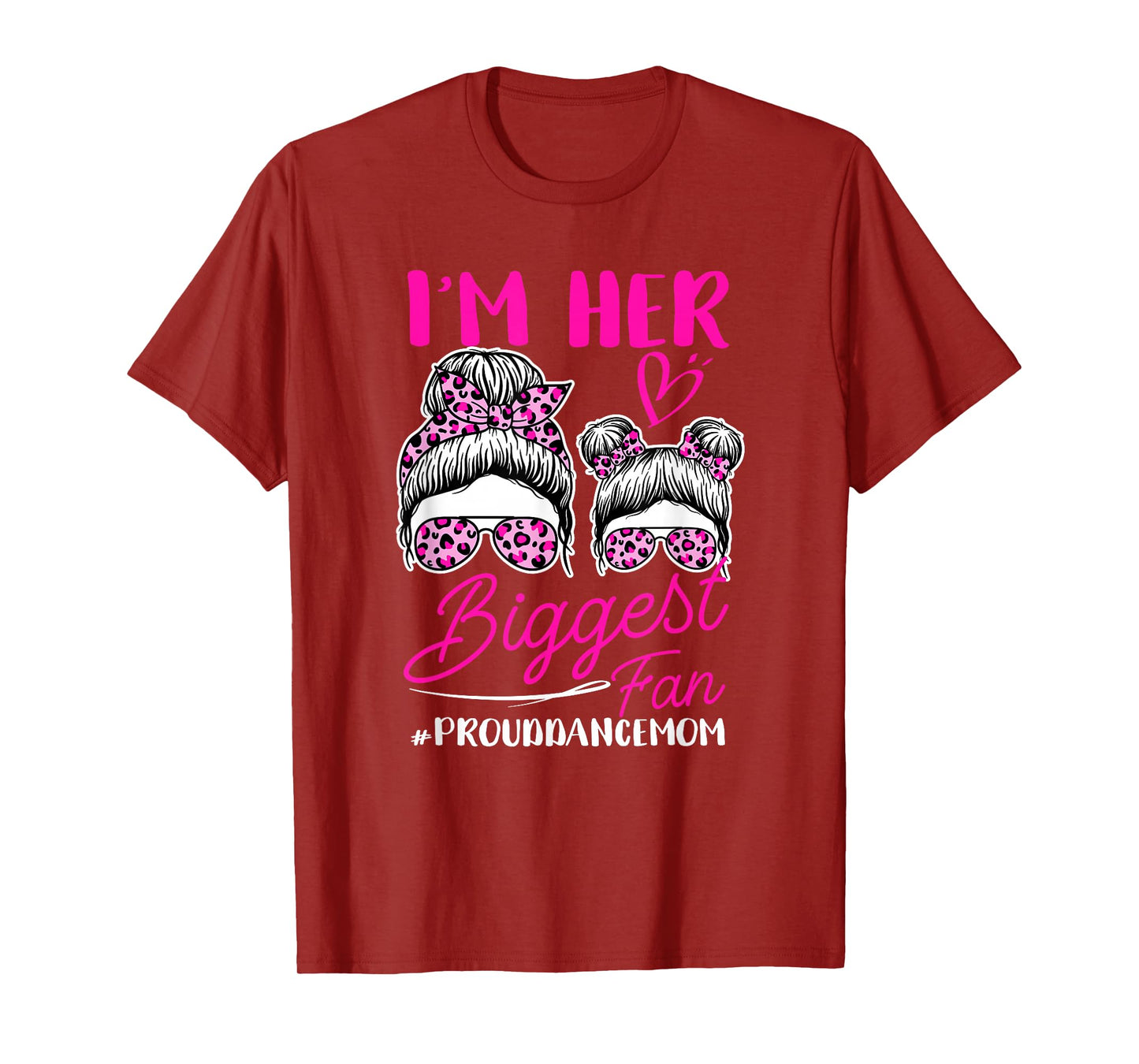 I'm Her Biggest Fan Proud Dance Mom Funny Mum Dancing Mother T-Shirt